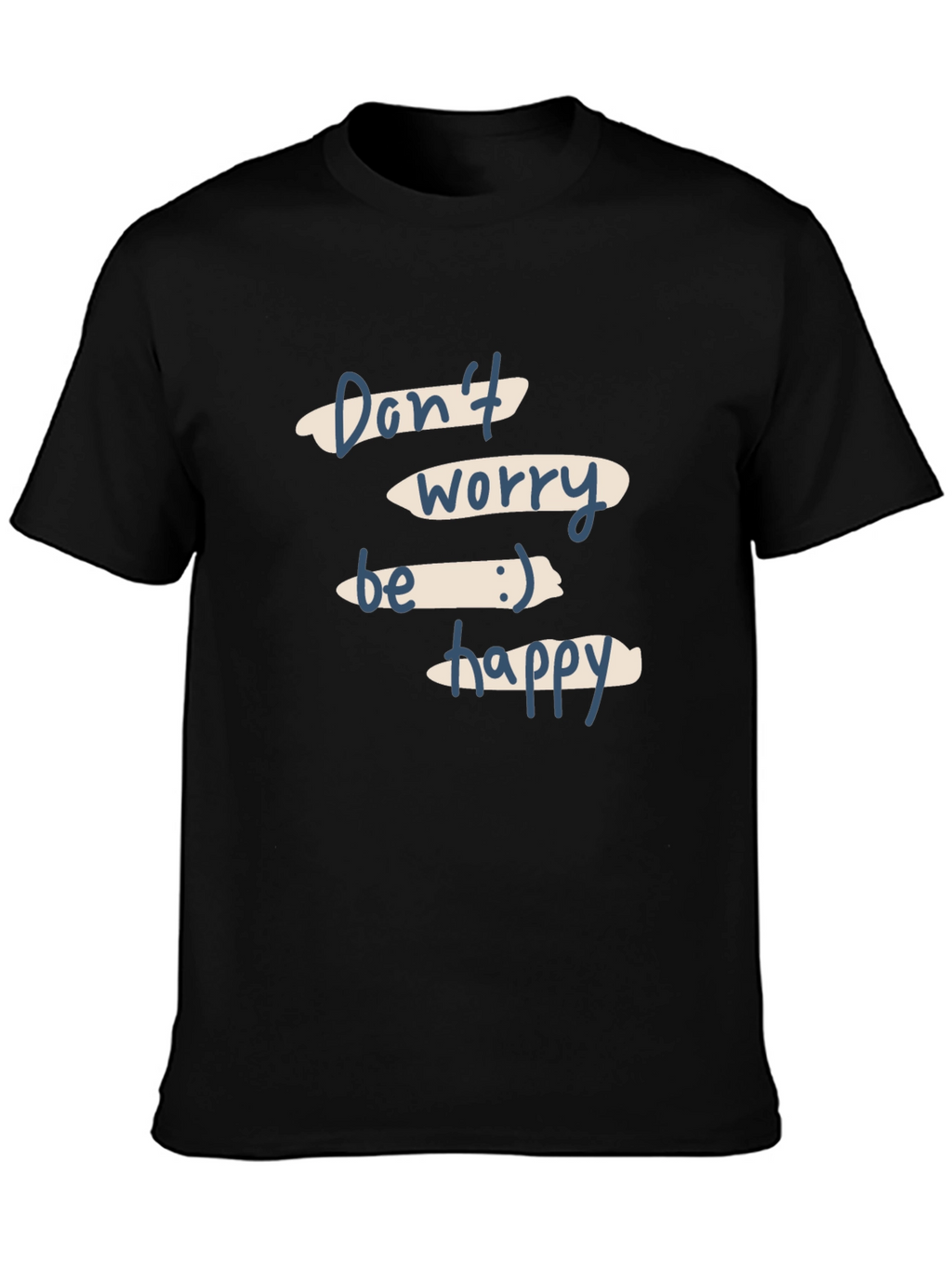 Dont Worry Be Happy Black Graphic T-Shirt