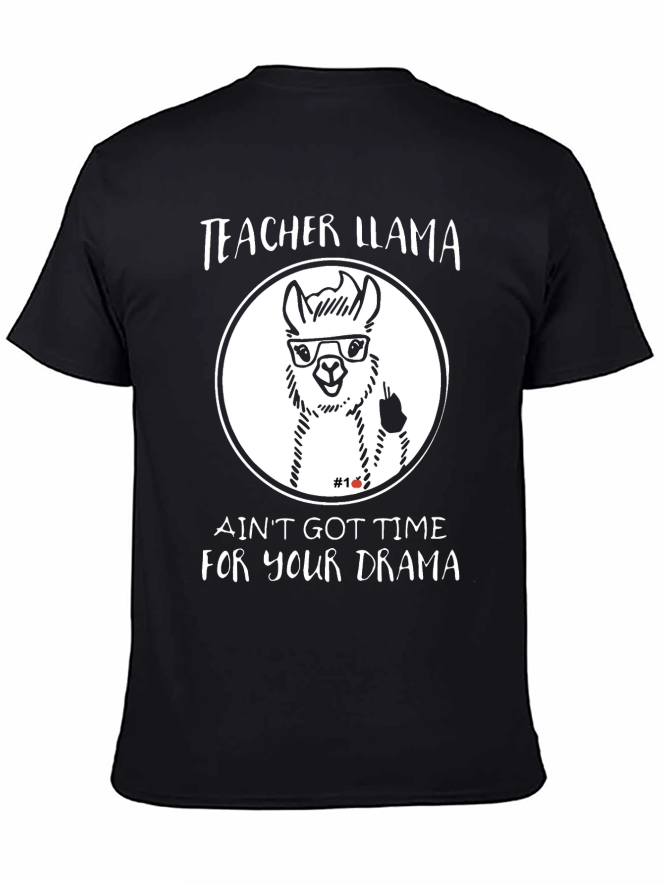 Teacher Llama Black T-Shirt - Aint Got Time For Your Drama
