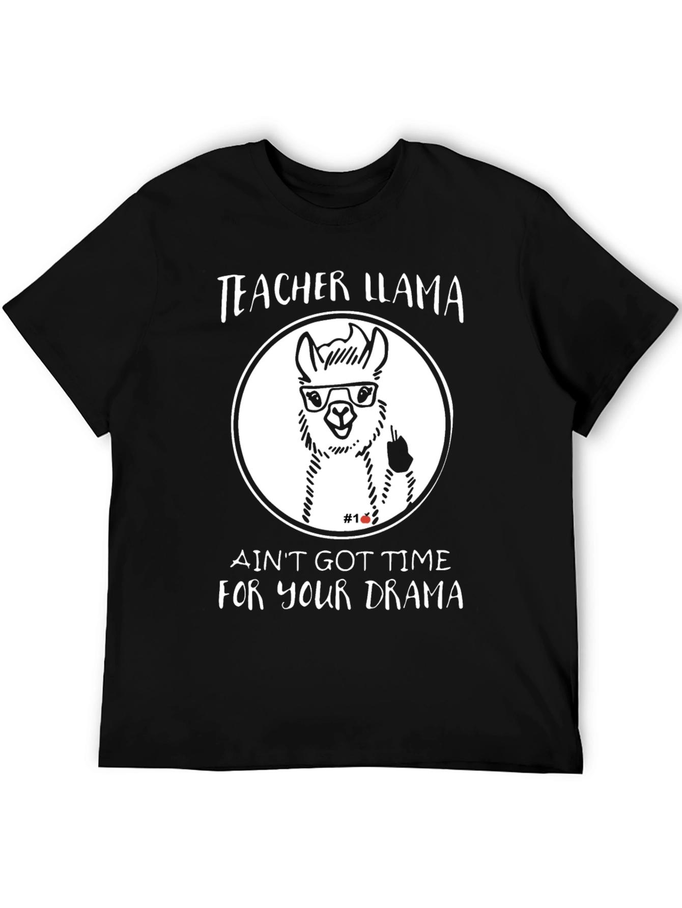 Teacher Llama Black T-Shirt - Aint Got Time For Your Drama