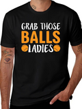 Grab Those Balls Ladies T-Shirt