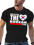 Have No Fear The Korean Is Here T-Shirt