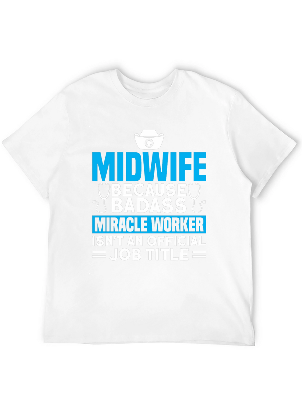 Midwife Badass Job Title Graphic T-Shirt