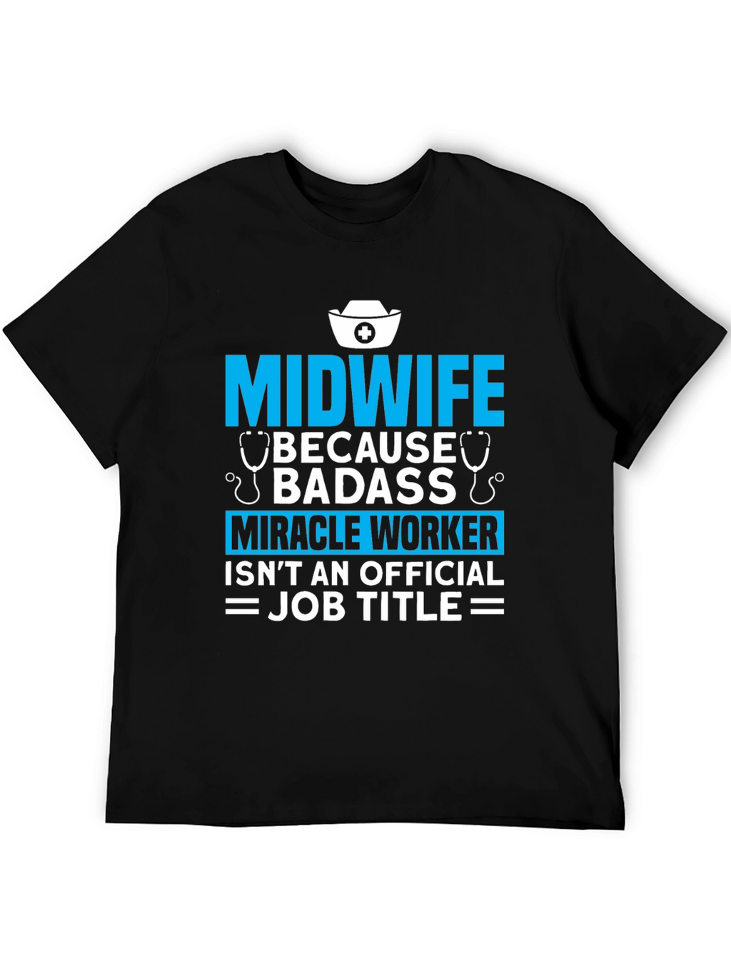 Midwife Badass Job Title Graphic T-Shirt