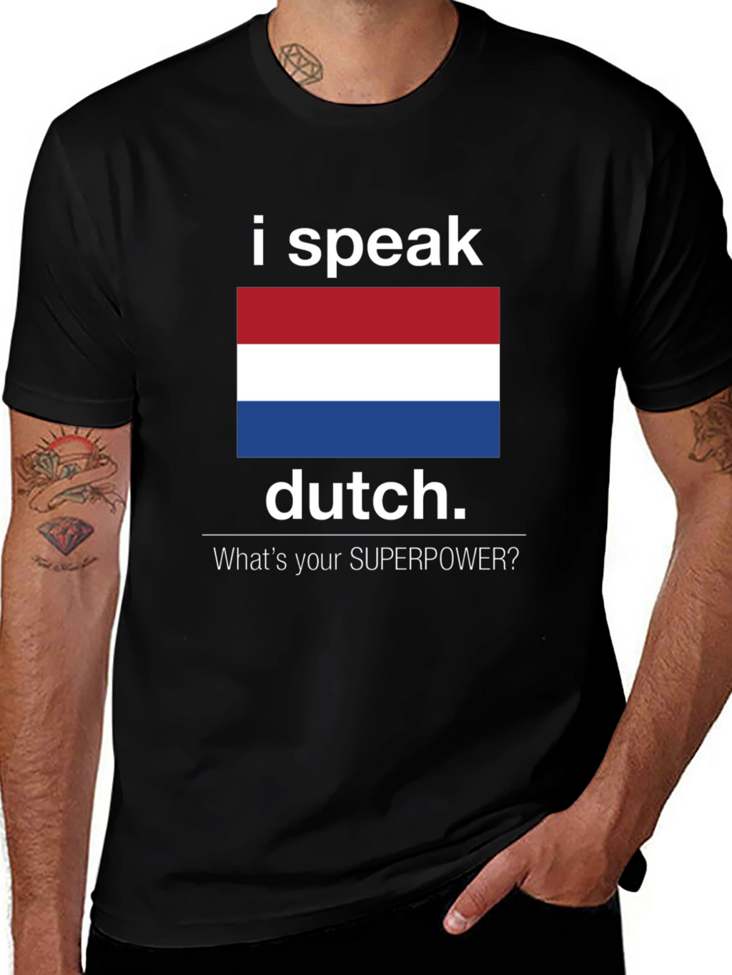 I Speak Dutch T-Shirt - Whats Your Superpower Tee