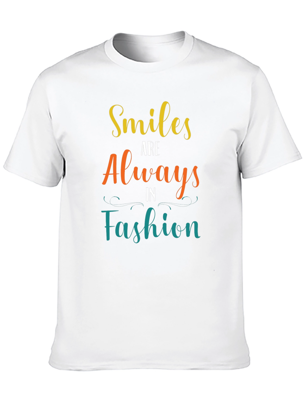 Smiles Are Always in Fashion T-Shirt