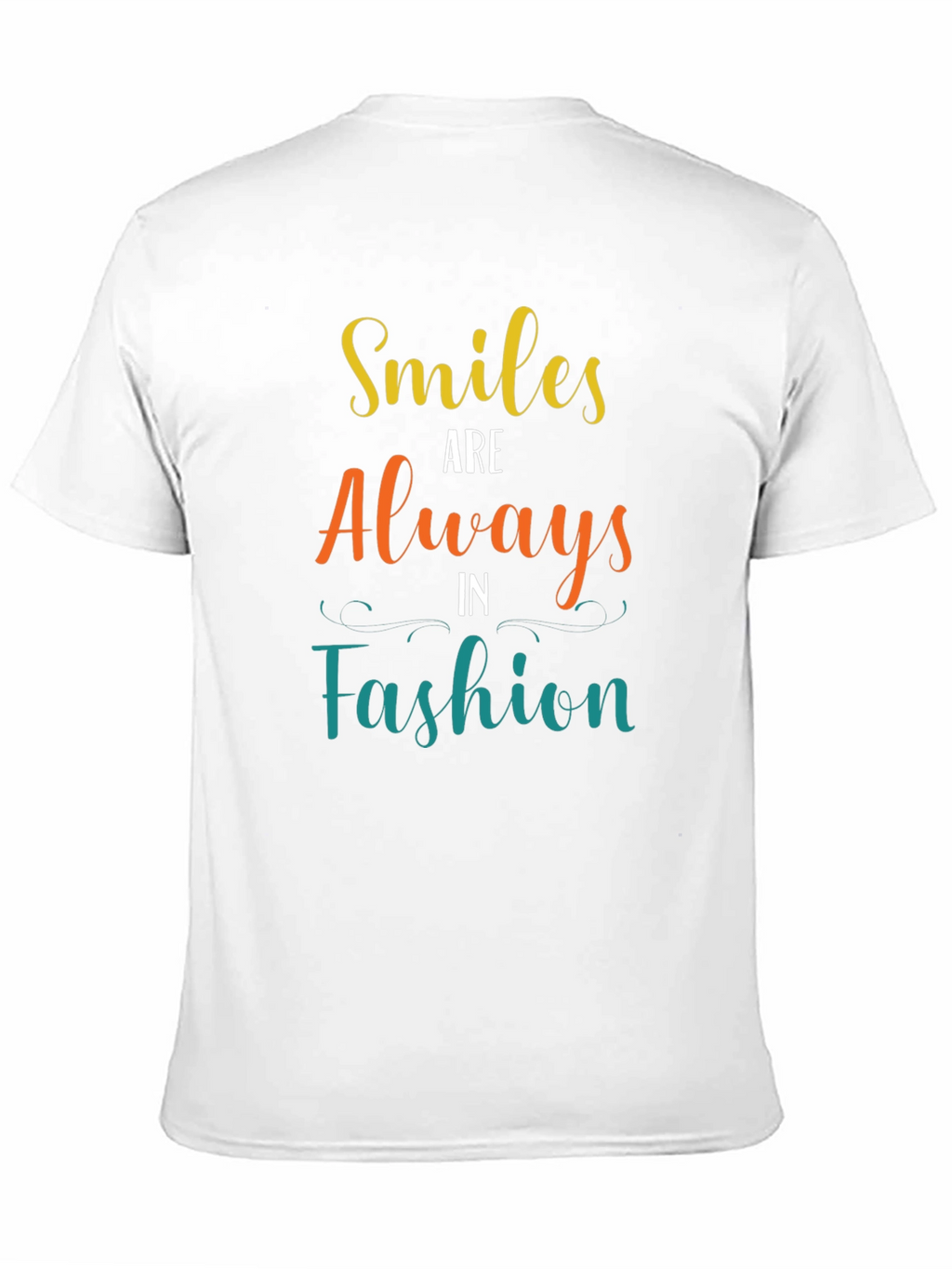Smiles Are Always in Fashion T-Shirt