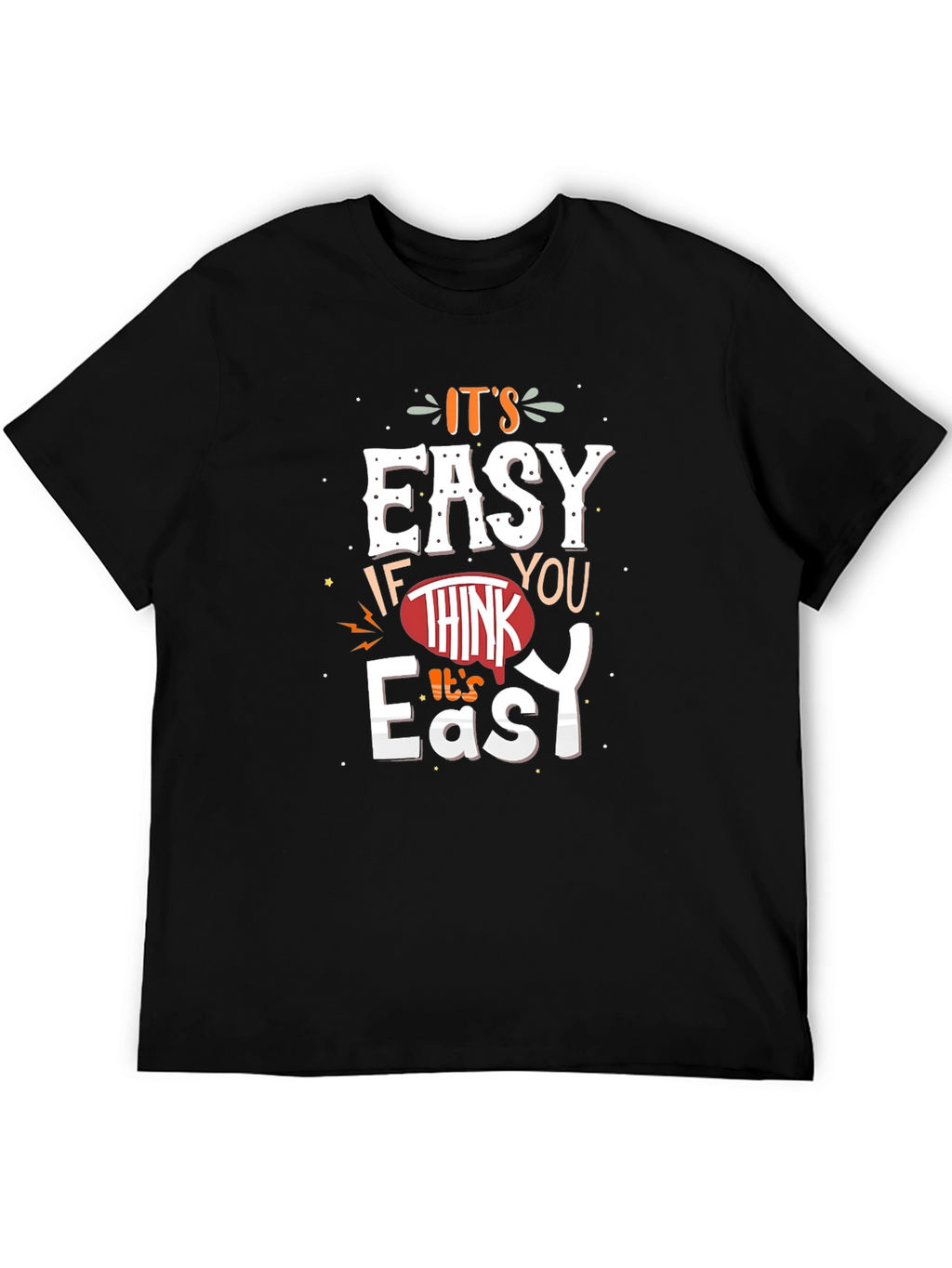 Its Easy T-Shirt Graphic Tee Unisex Cotton