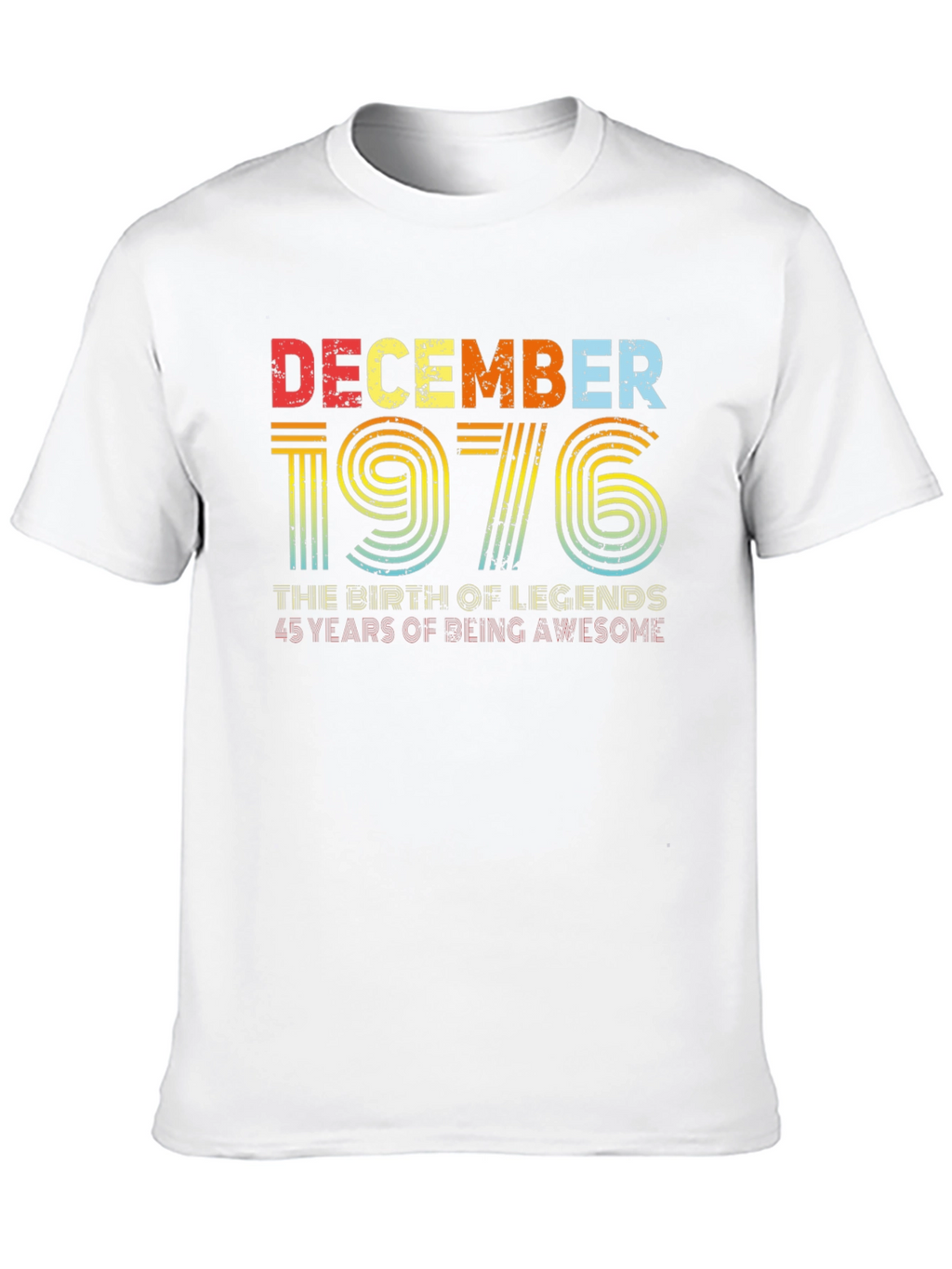 December 1976 Birthday T-Shirt - Birth of Legends