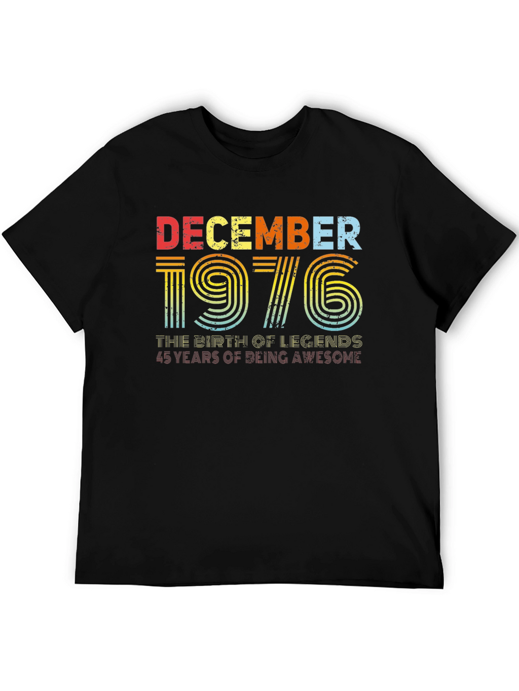 December 1976 Birthday T-Shirt - Birth of Legends