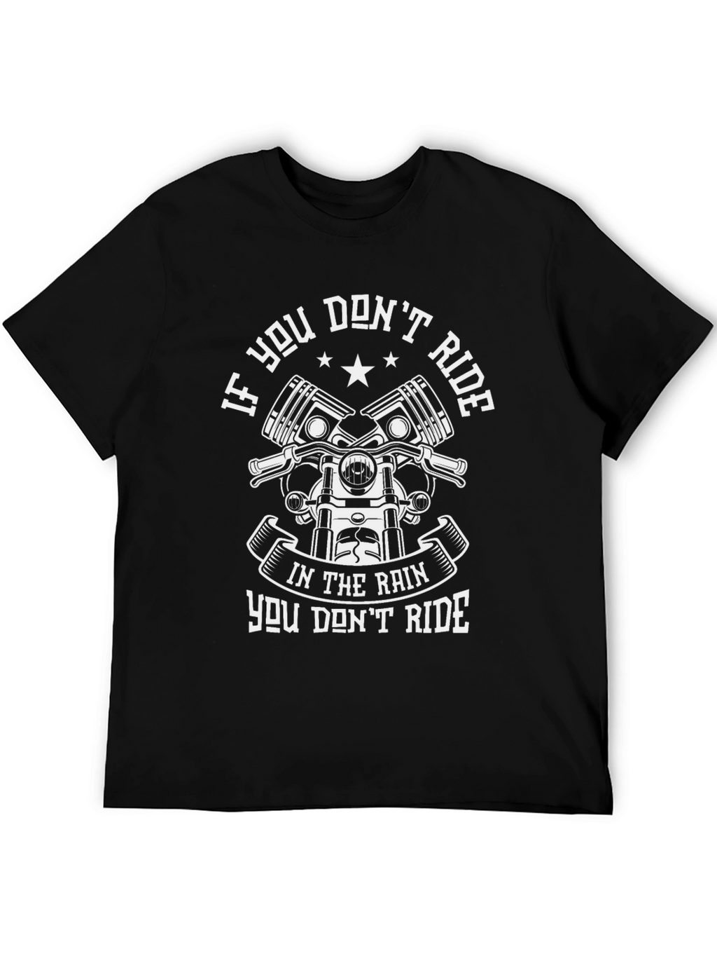 Motorcycle Rider T-Shirt: If You Dont Ride