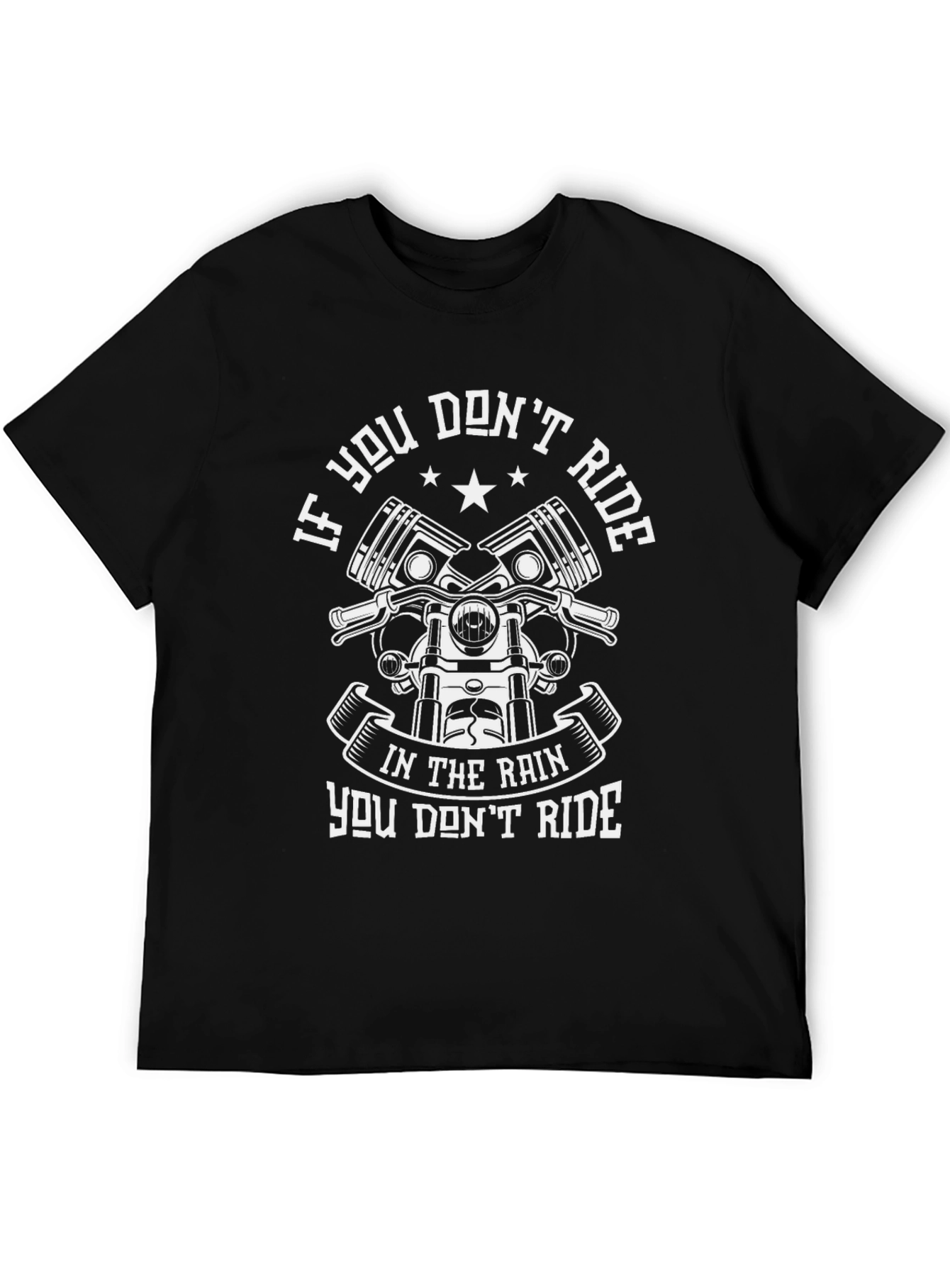 Motorcycle Rider T-Shirt: If You Dont Ride