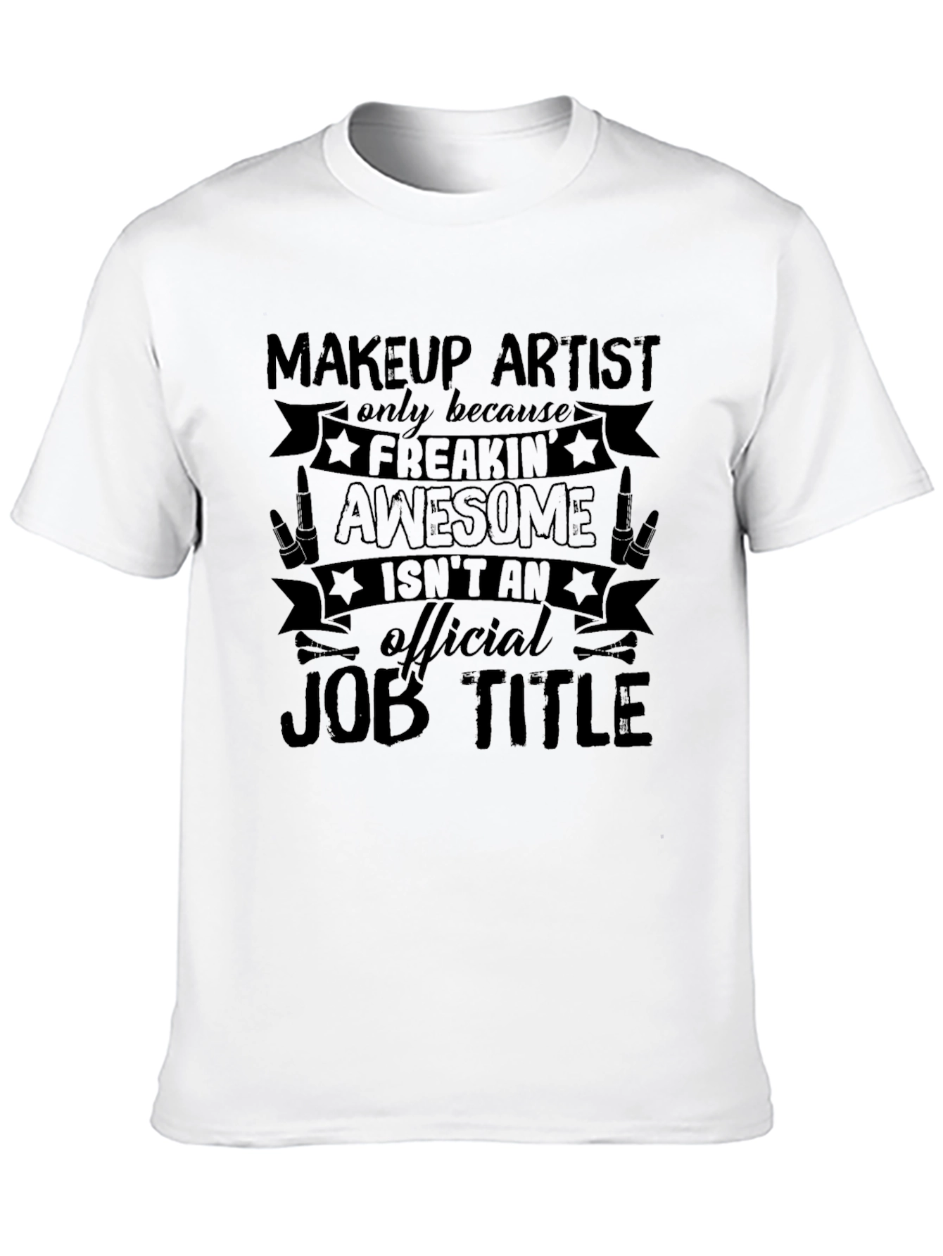Makeup Artist Awesome Job Title Black Graphic T-Shirt