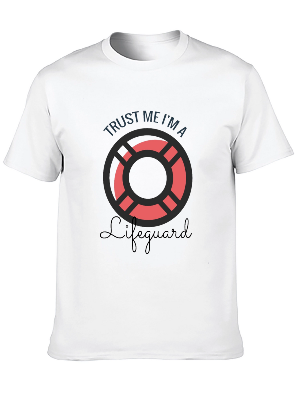 Trust Me Im A Lifeguard T-Shirt