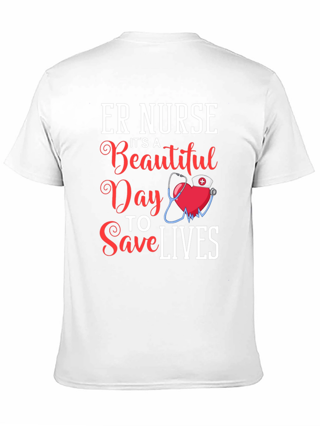 ER Nurse Beautiful Day to Save Lives T-Shirt