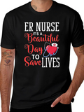 ER Nurse Beautiful Day to Save Lives T-Shirt