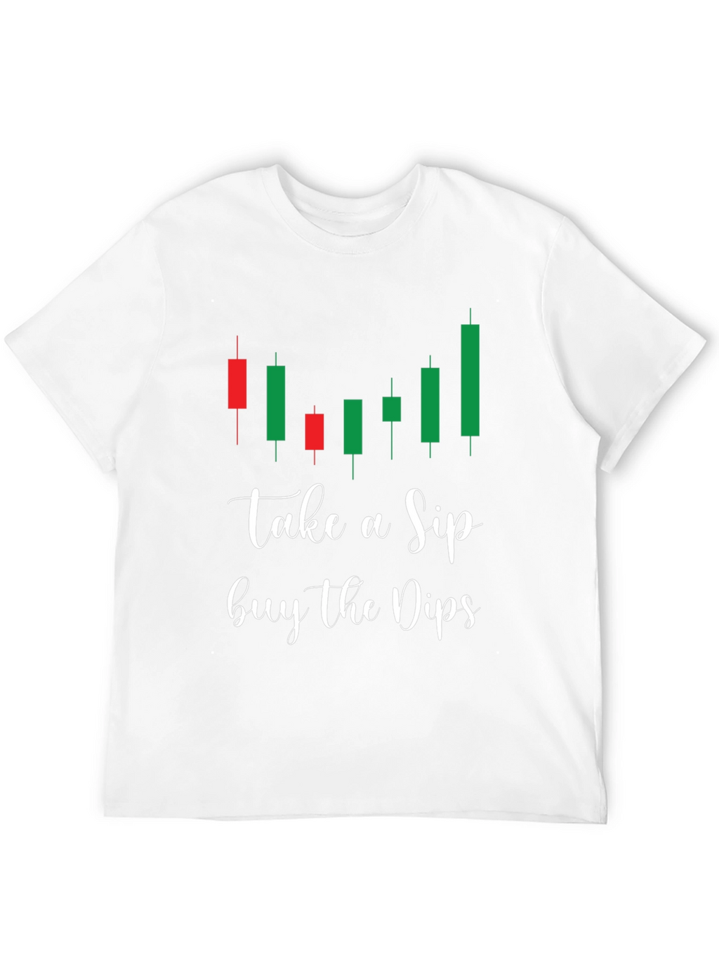 Take A Sip Buy the Dips T-Shirt