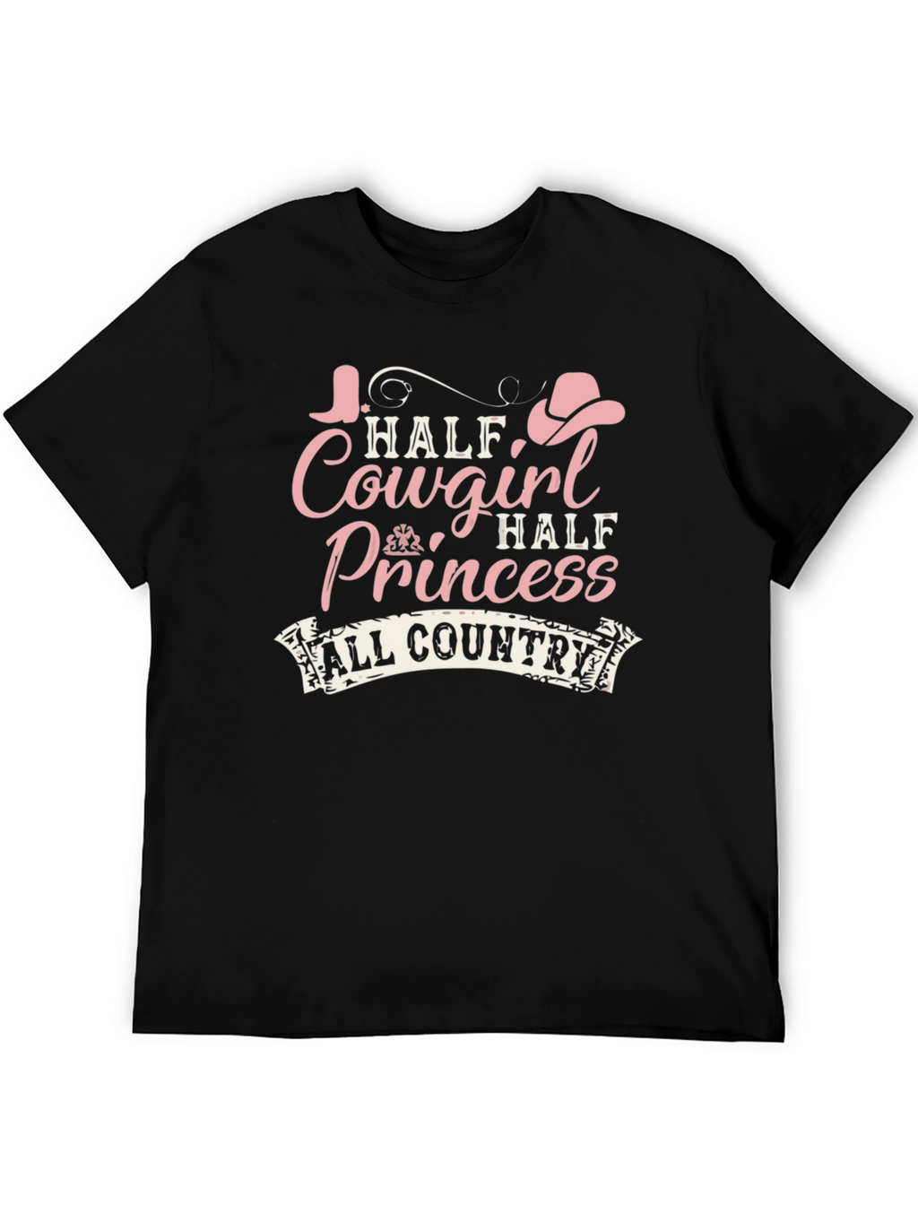 Half Cowgirl Half Princess Tee - All Country