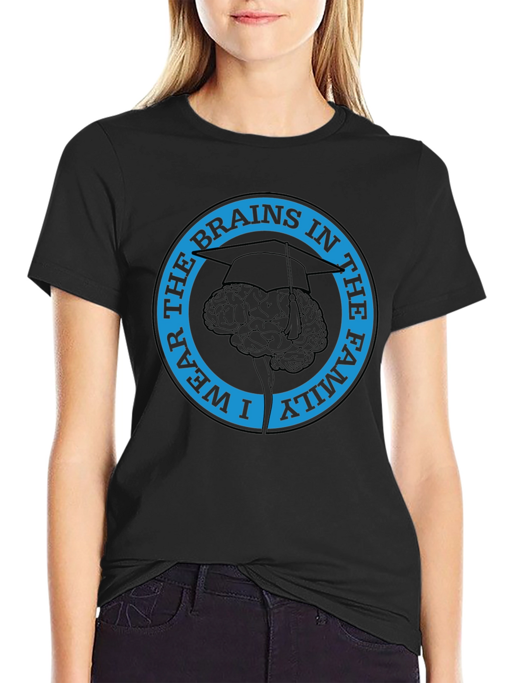 I Wear The Brains in the Family T-Shirt
