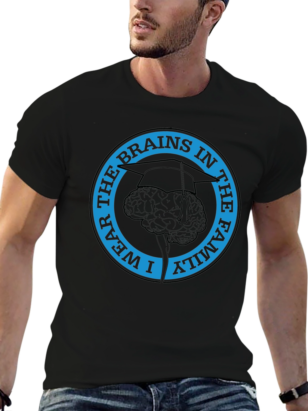 I Wear The Brains in the Family T-Shirt