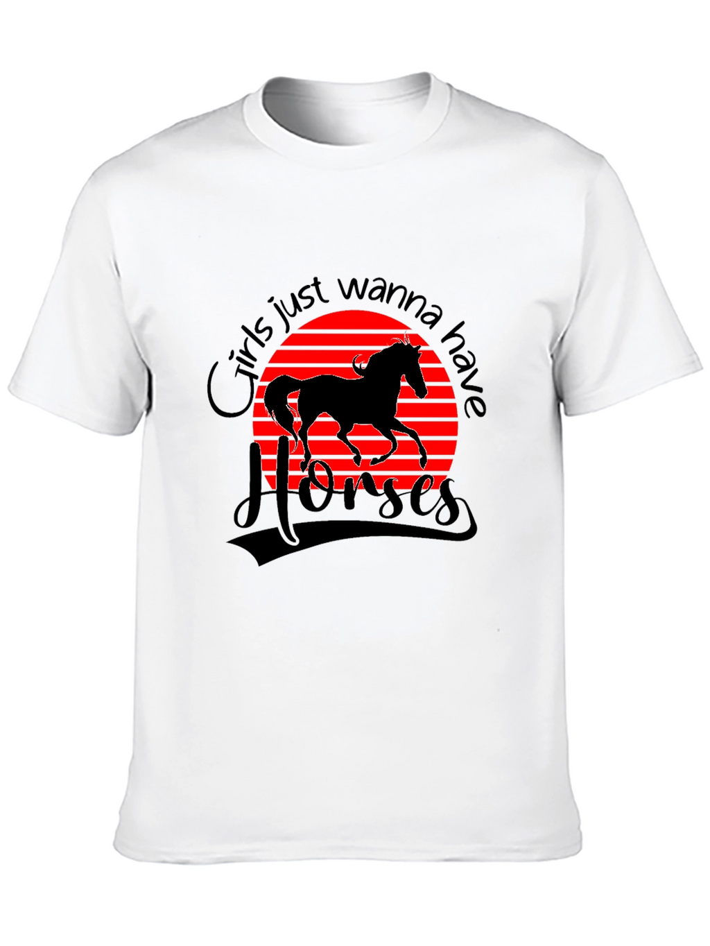 Girls Just Wanna Have Horses T-Shirt