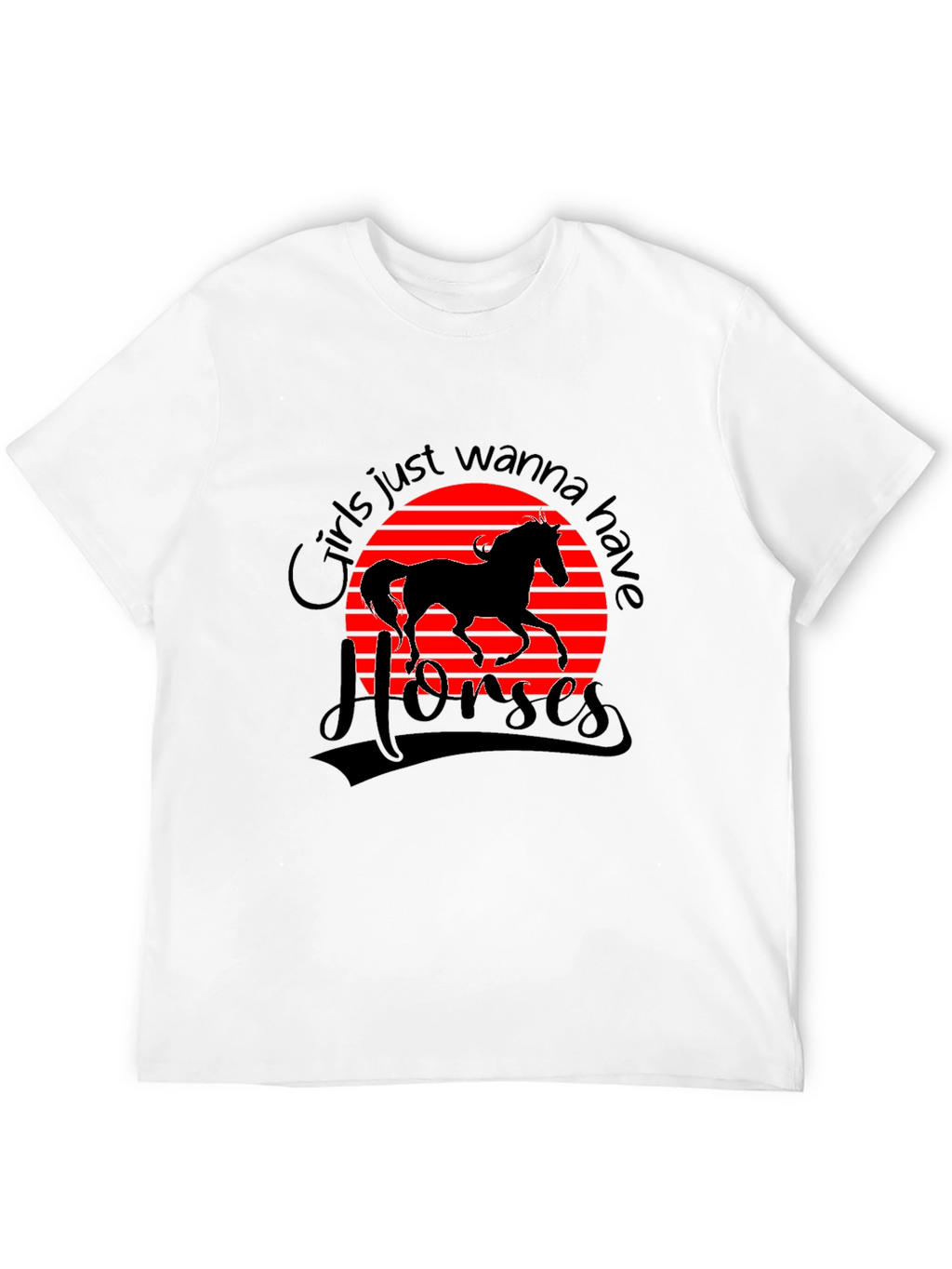 Girls Just Wanna Have Horses T-Shirt
