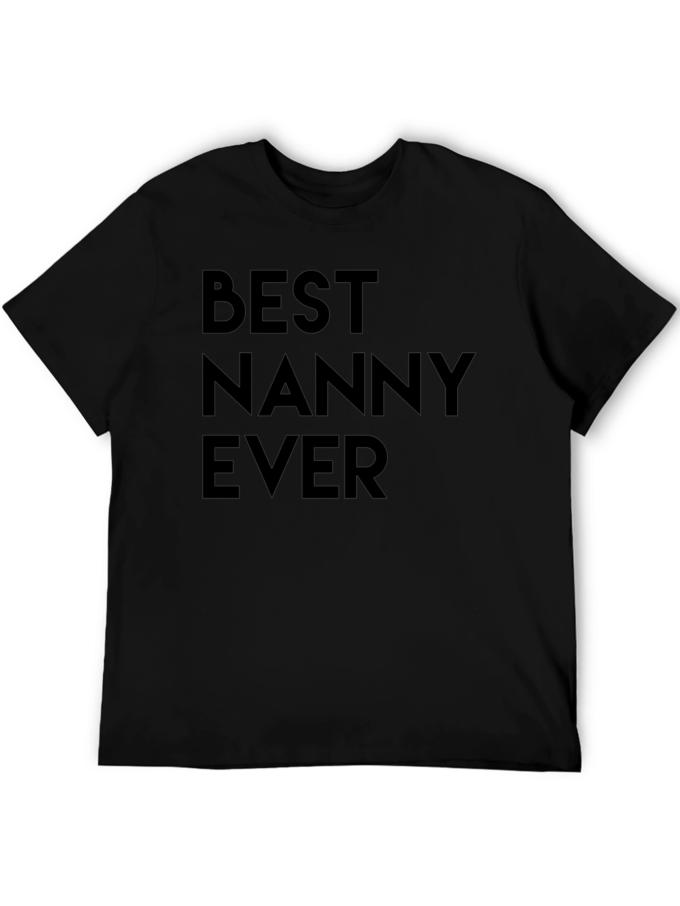 Best Nanny Ever T-Shirt - Great Gift Idea!