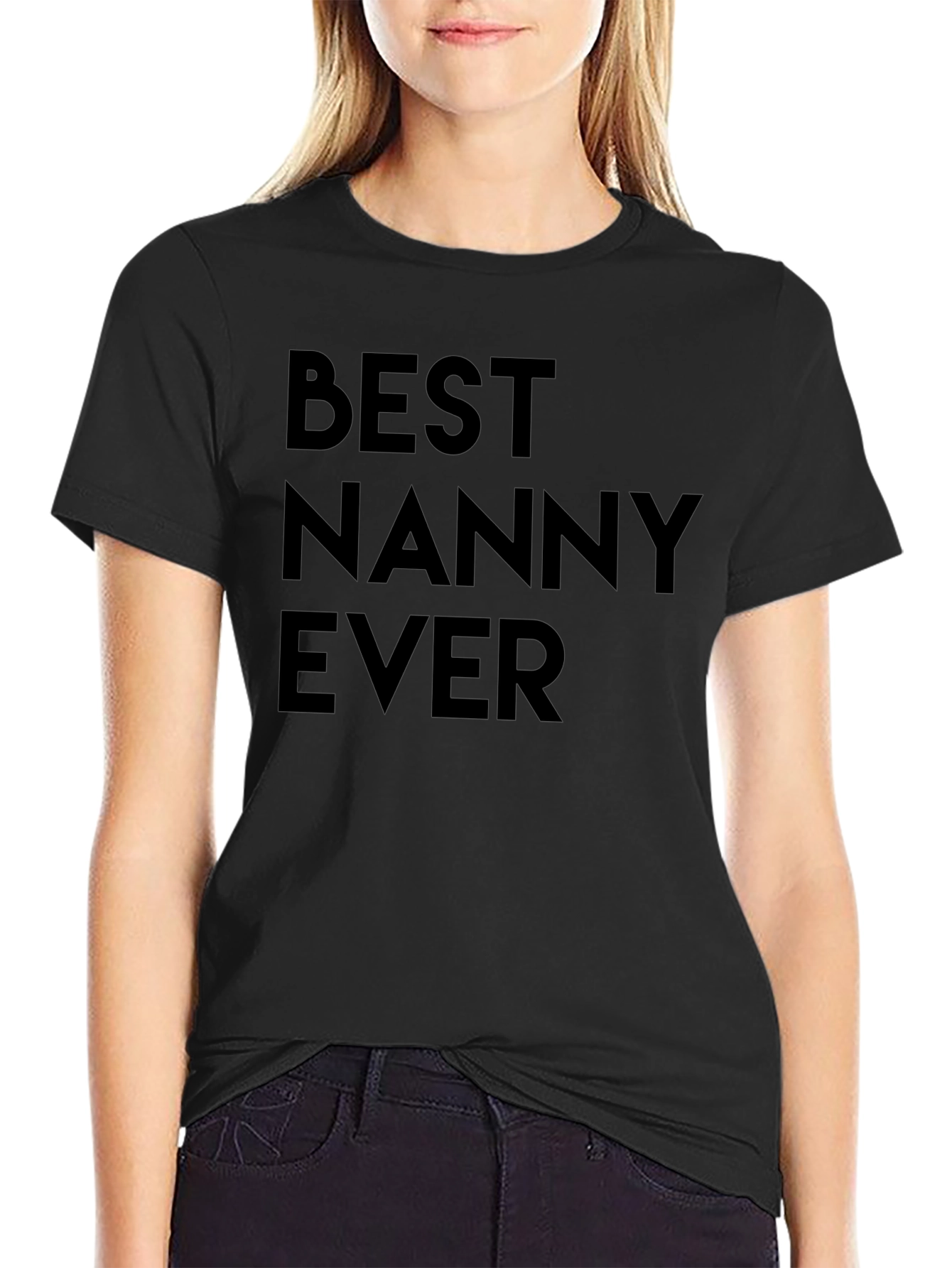 Best Nanny Ever T-Shirt - Great Gift Idea!