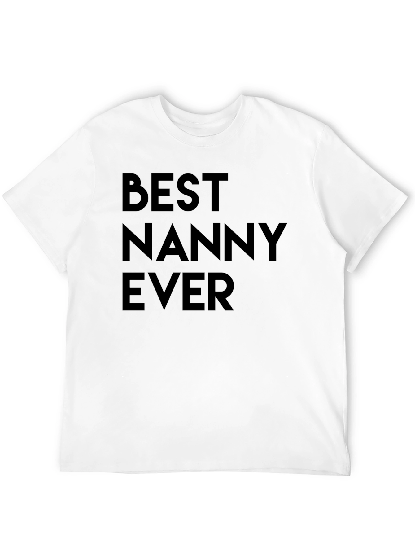 Best Nanny Ever T-Shirt - Great Gift Idea!