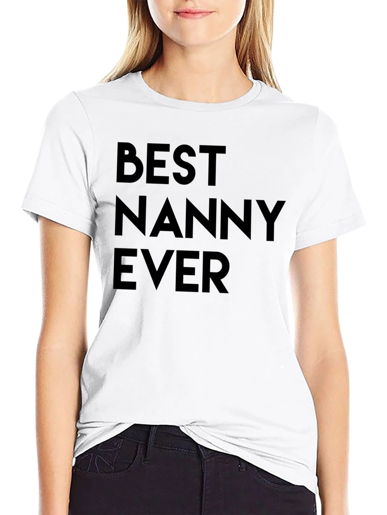 Best Nanny Ever T-Shirt - Great Gift Idea!