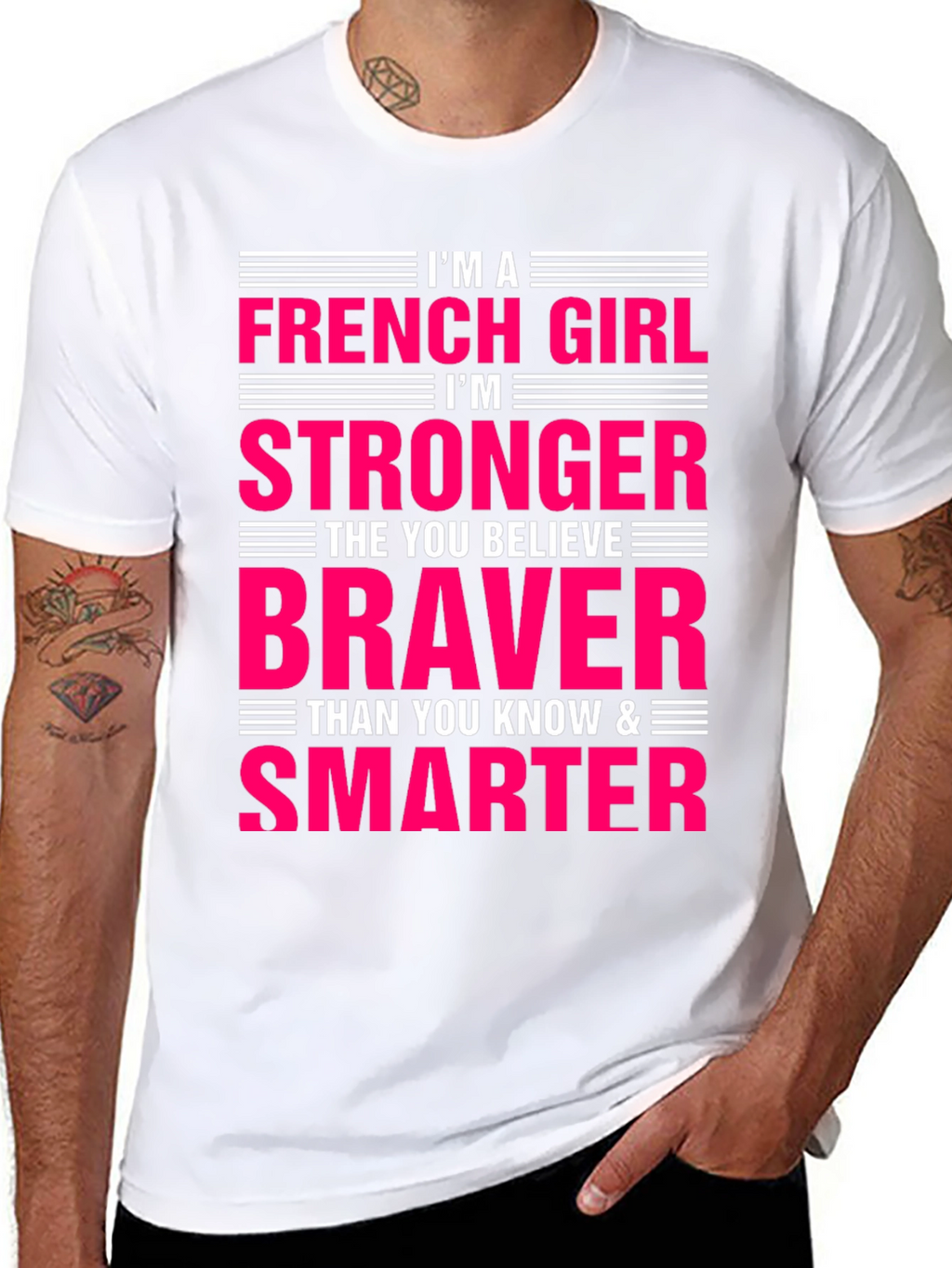 French Girl Stronger Braver Smarter T-Shirt