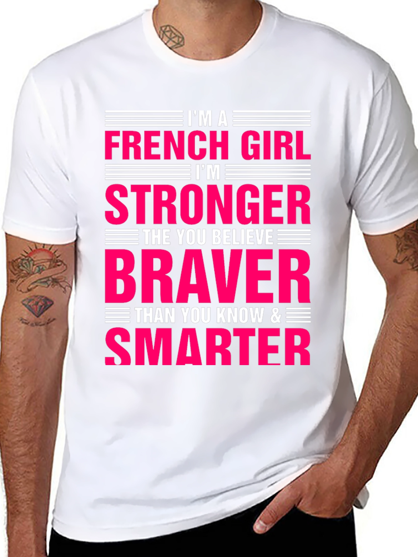 French Girl Stronger Braver Smarter T-Shirt
