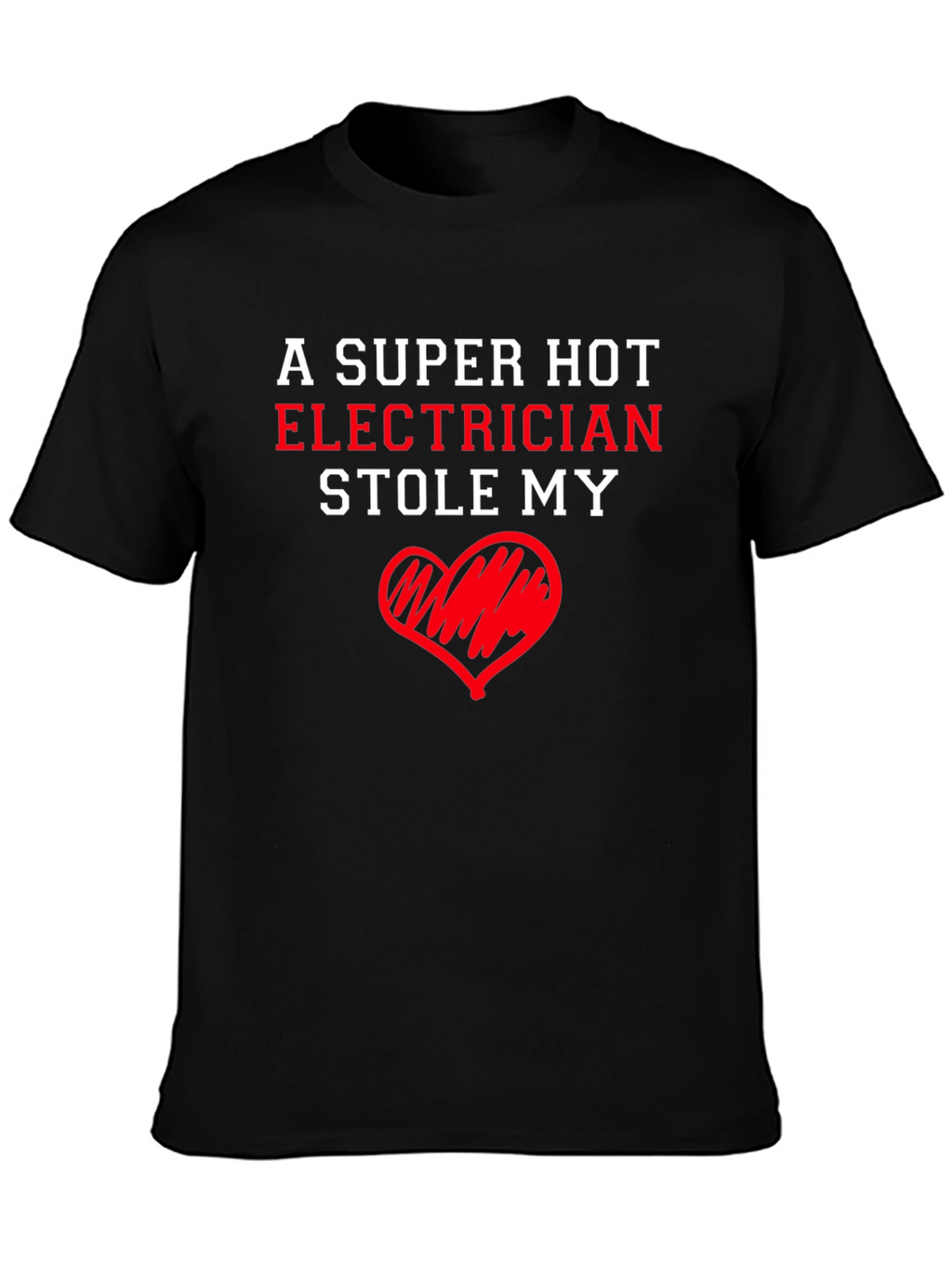 Super Hot Electrician Heart T-Shirt