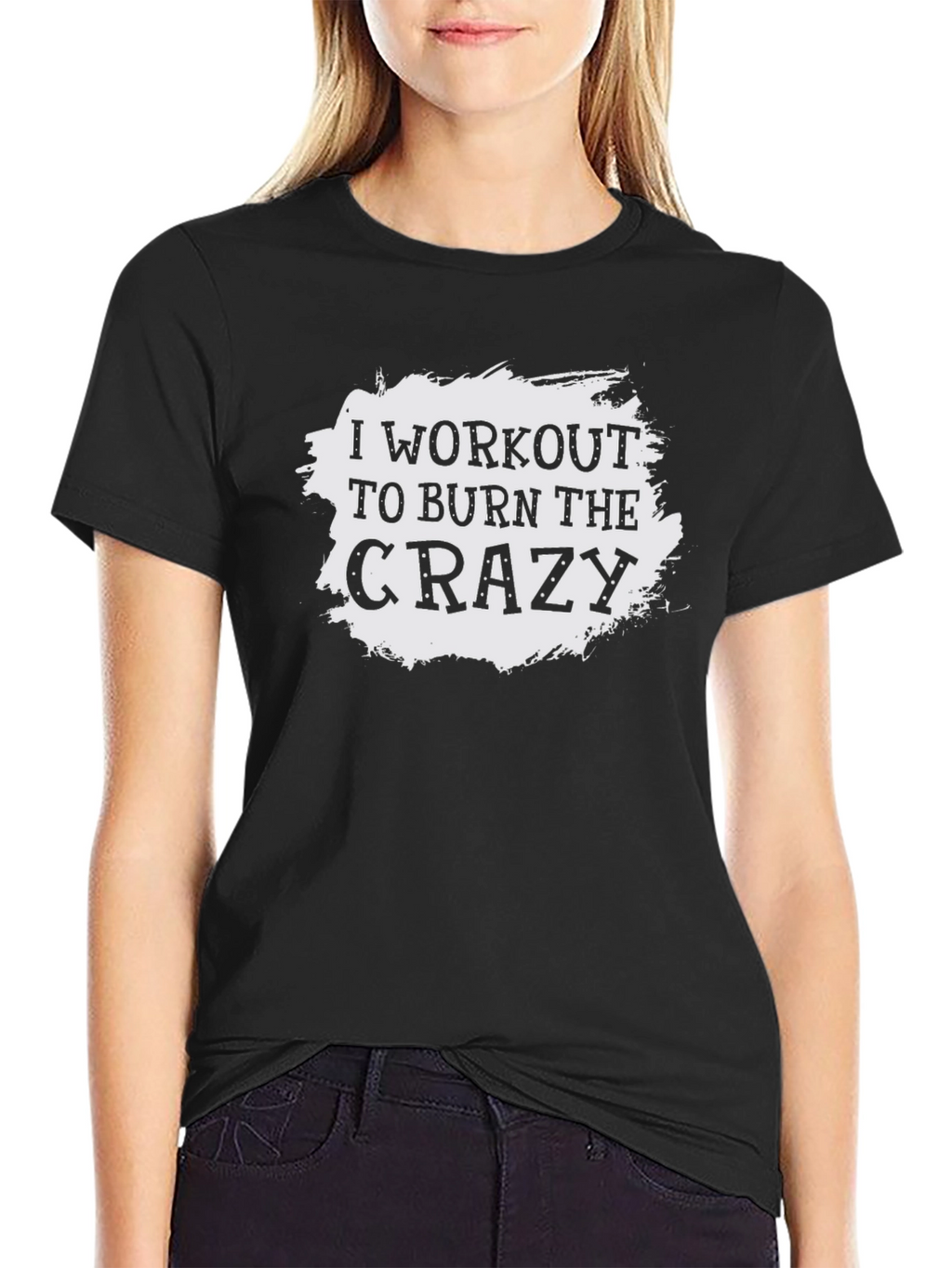 Workout to Burn Crazy Graphic Tee