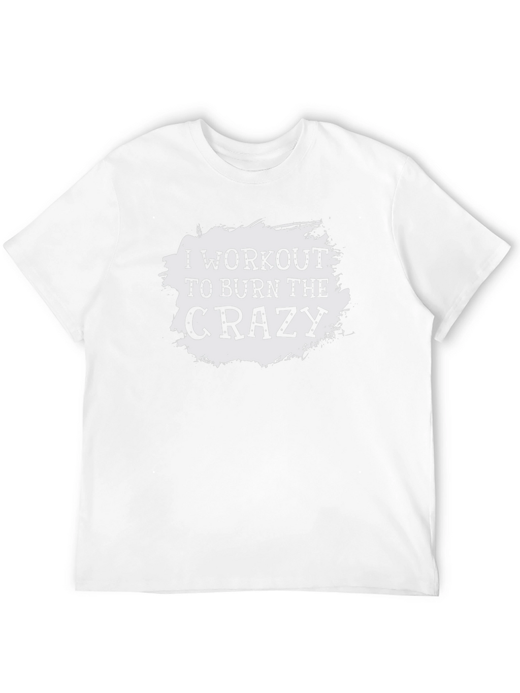Workout to Burn Crazy Graphic Tee