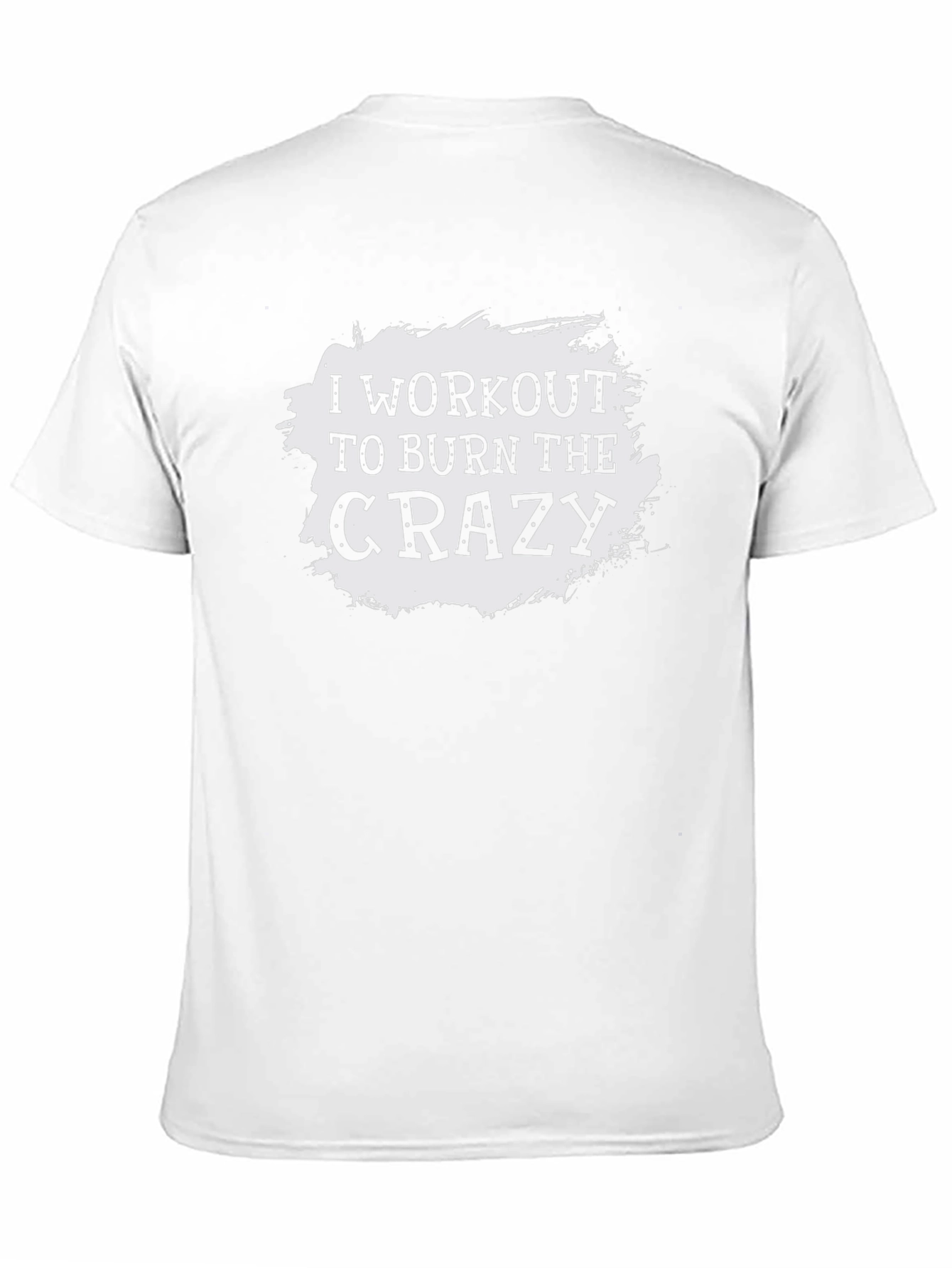 Workout to Burn Crazy Graphic Tee