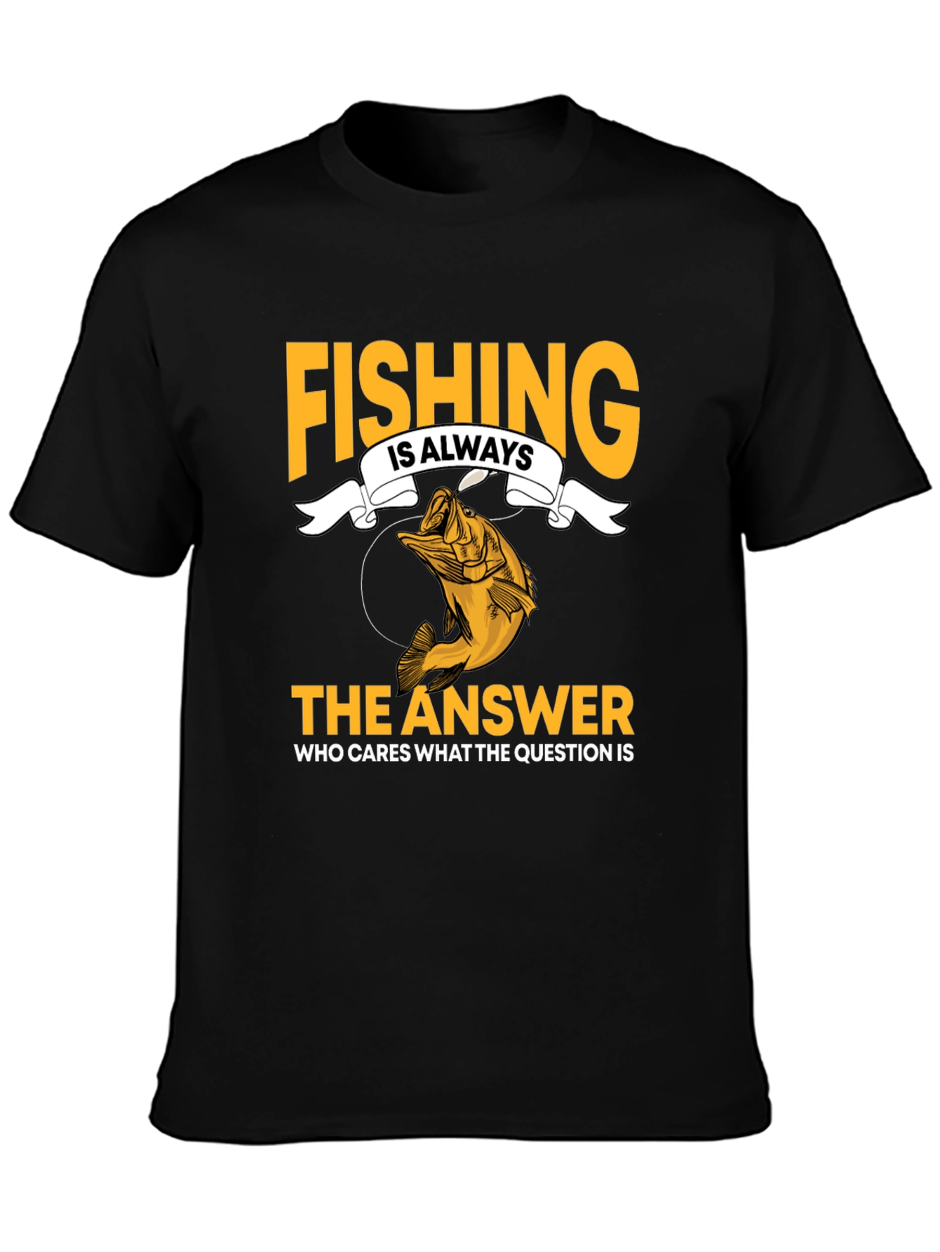 Fishing Is Always The Answer Black T-Shirt