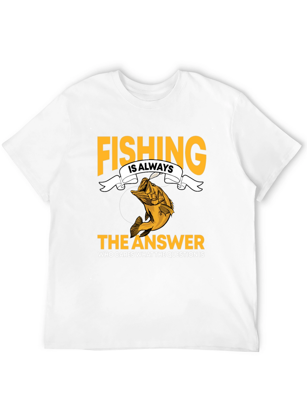 Fishing Is Always The Answer Black T-Shirt
