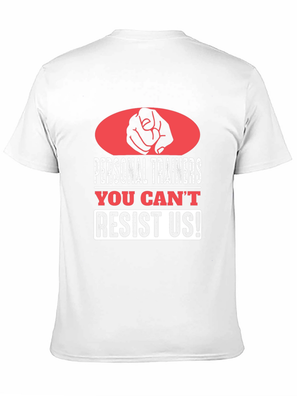 Personal Trainers Graphic Tee - You Cant Resist Us!