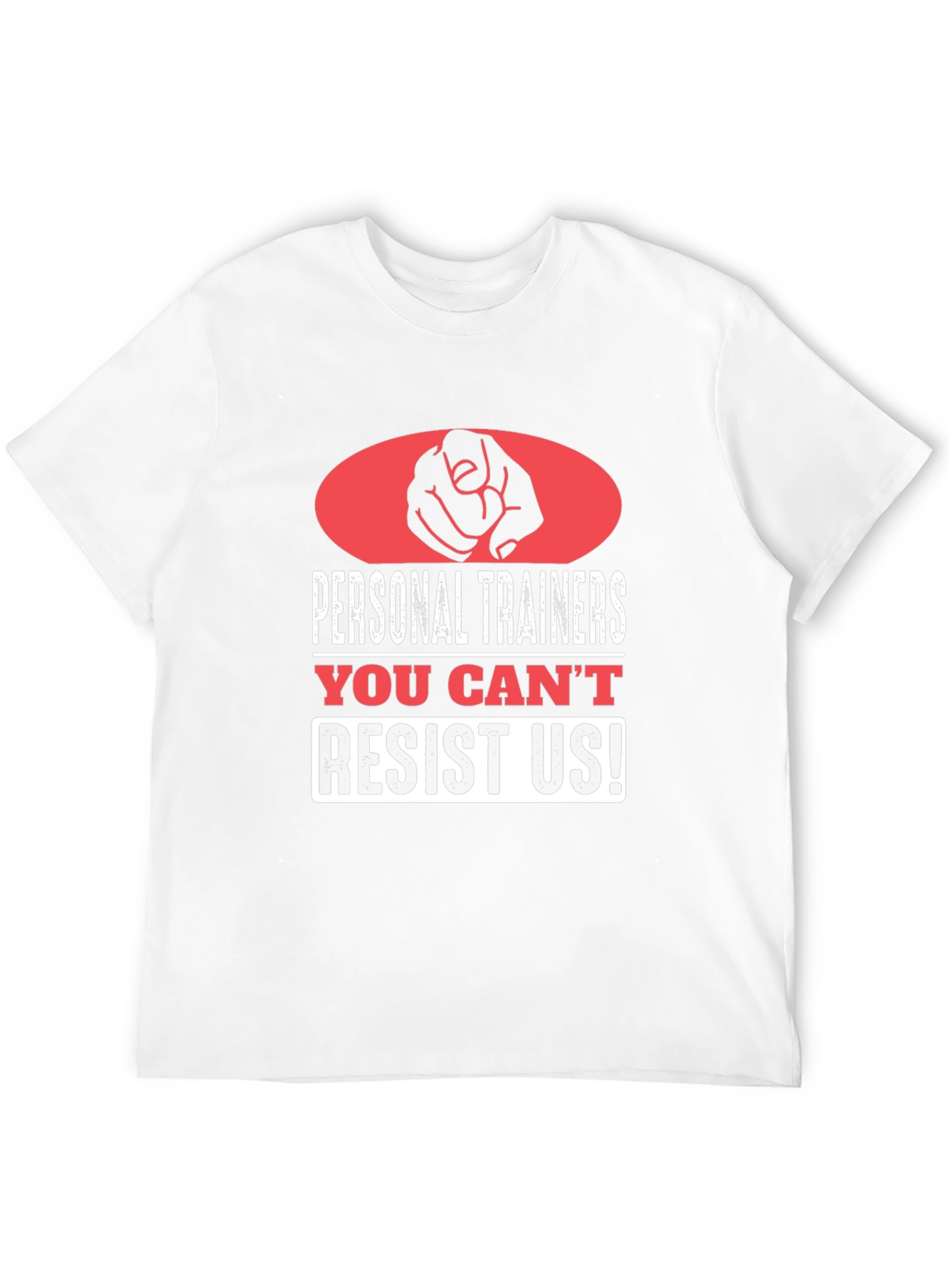 Personal Trainers Graphic Tee - You Cant Resist Us!