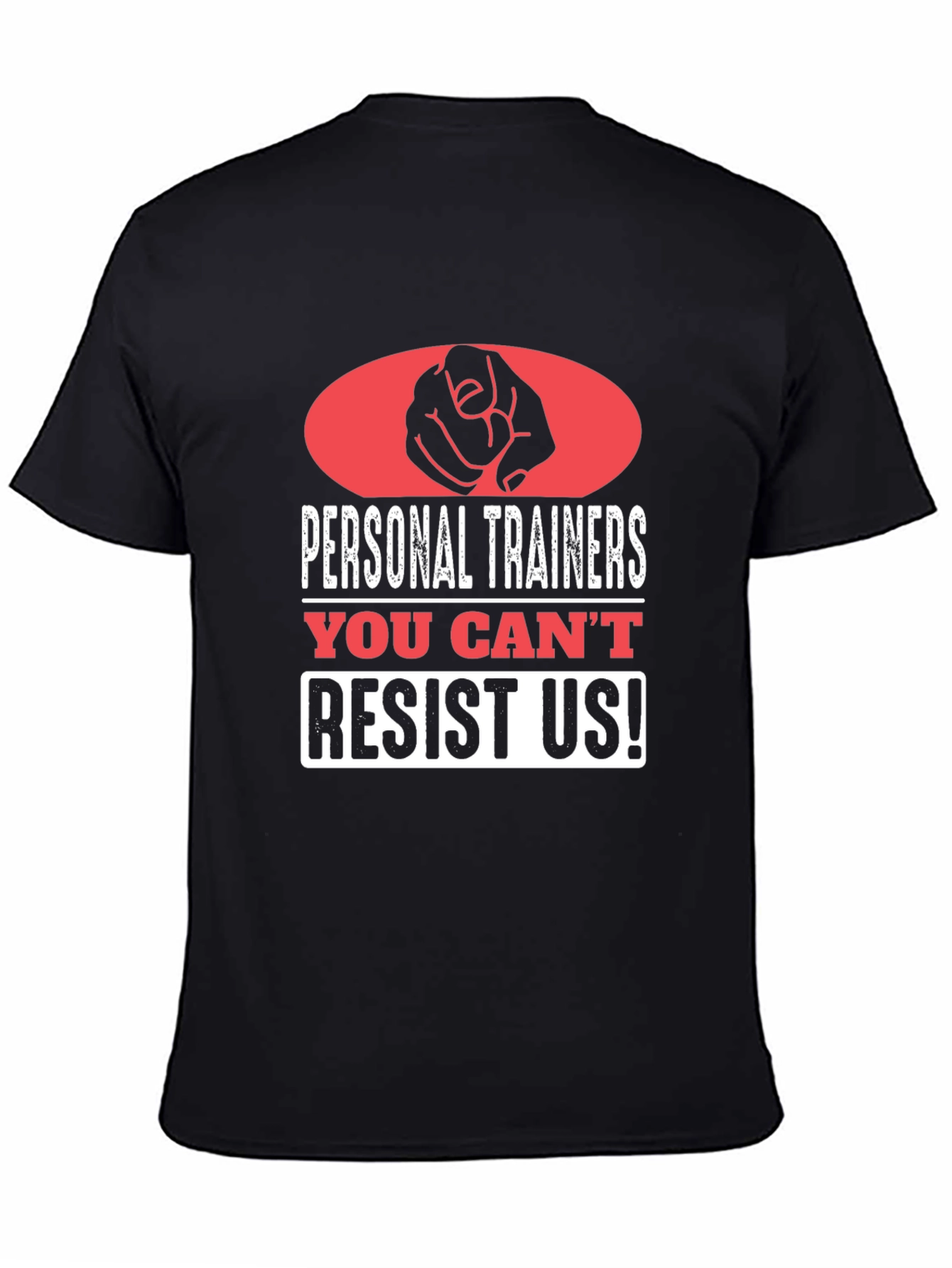 Personal Trainers Graphic Tee - You Cant Resist Us!