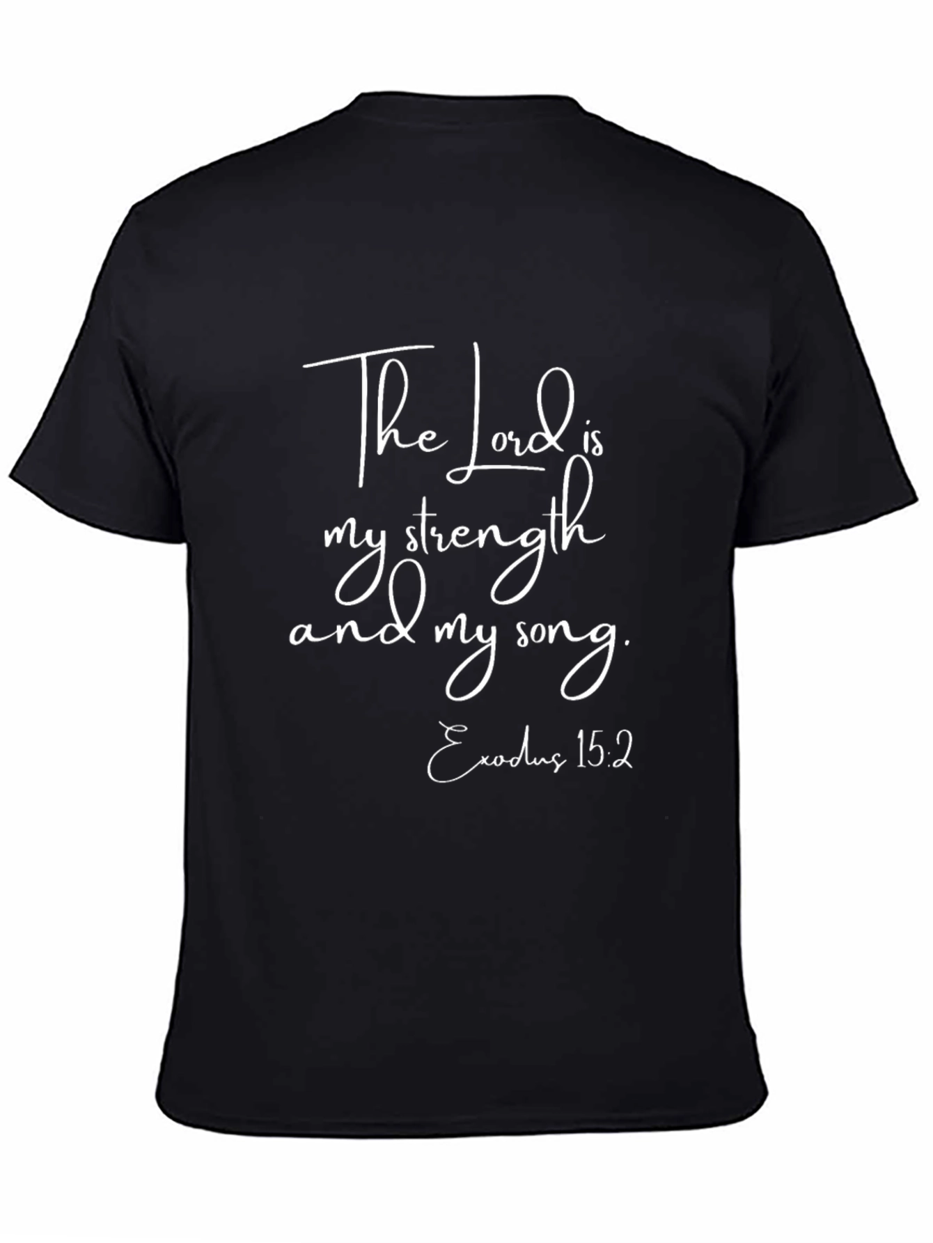 The Lord Is My Strength T-Shirt Exodus 15:2