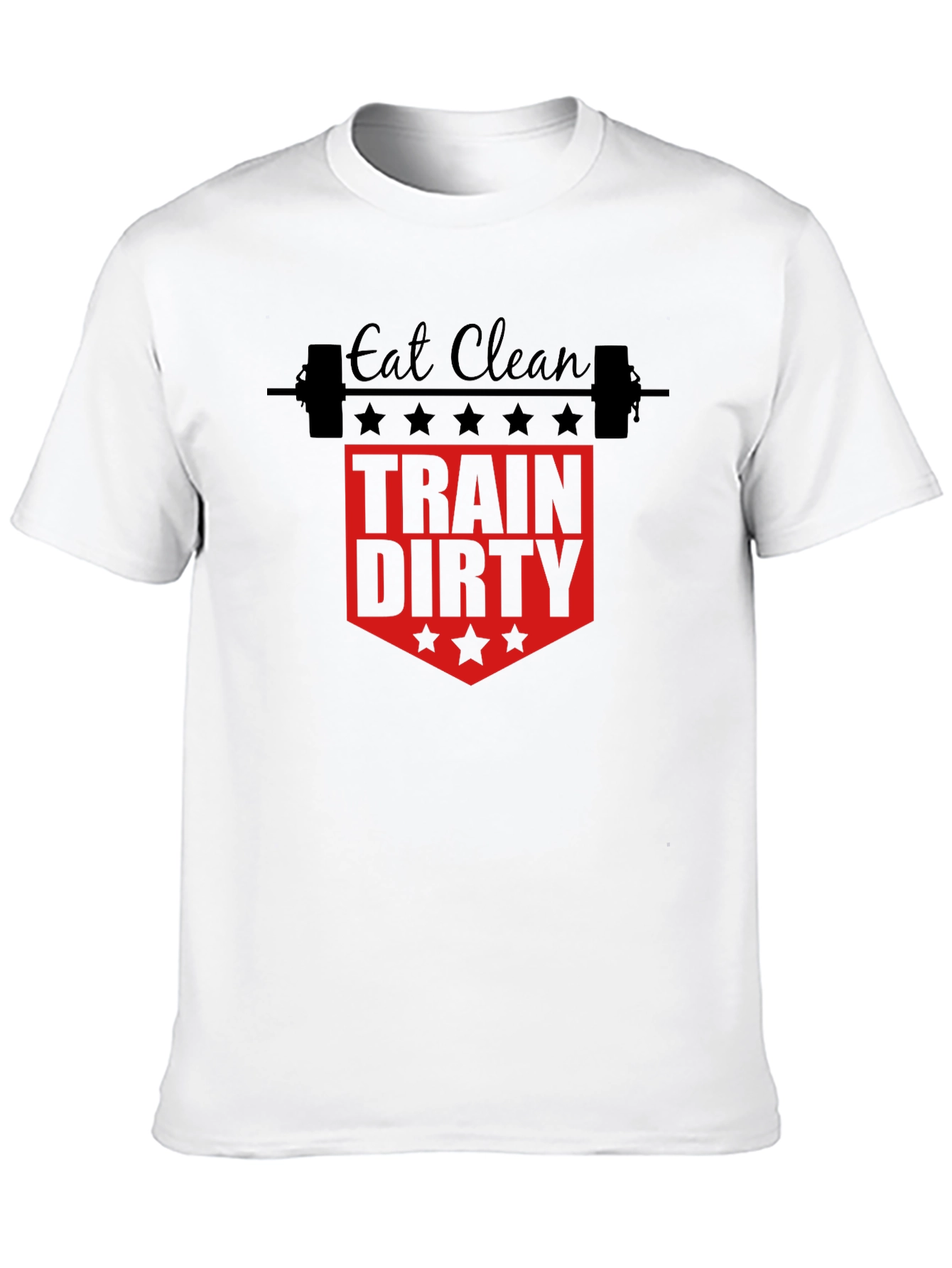 Eat Clean Train Dirty Gym T-Shirt