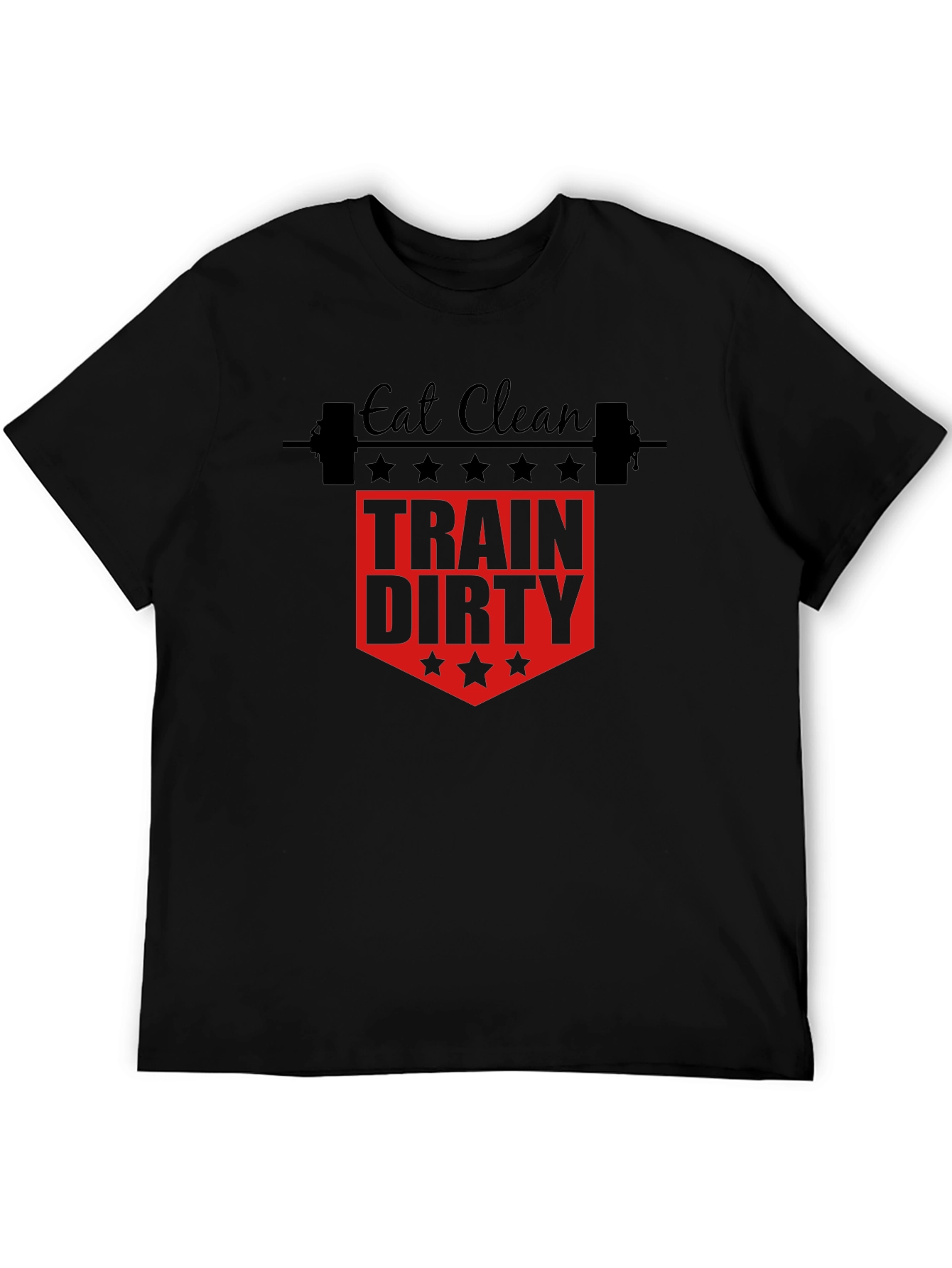 Eat Clean Train Dirty Gym T-Shirt