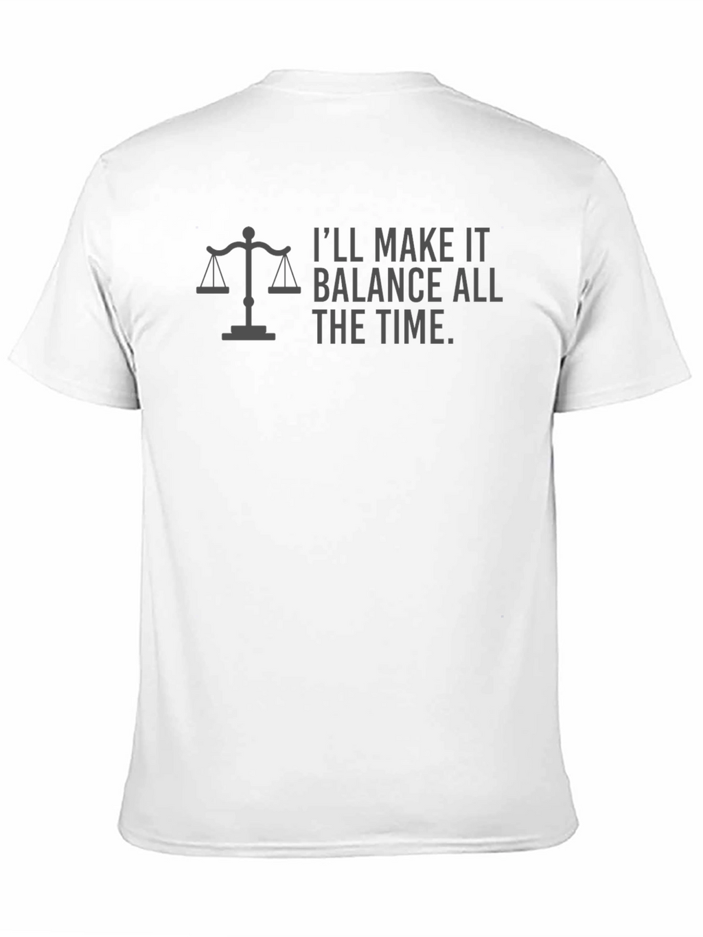Balance All the Time T-Shirt
