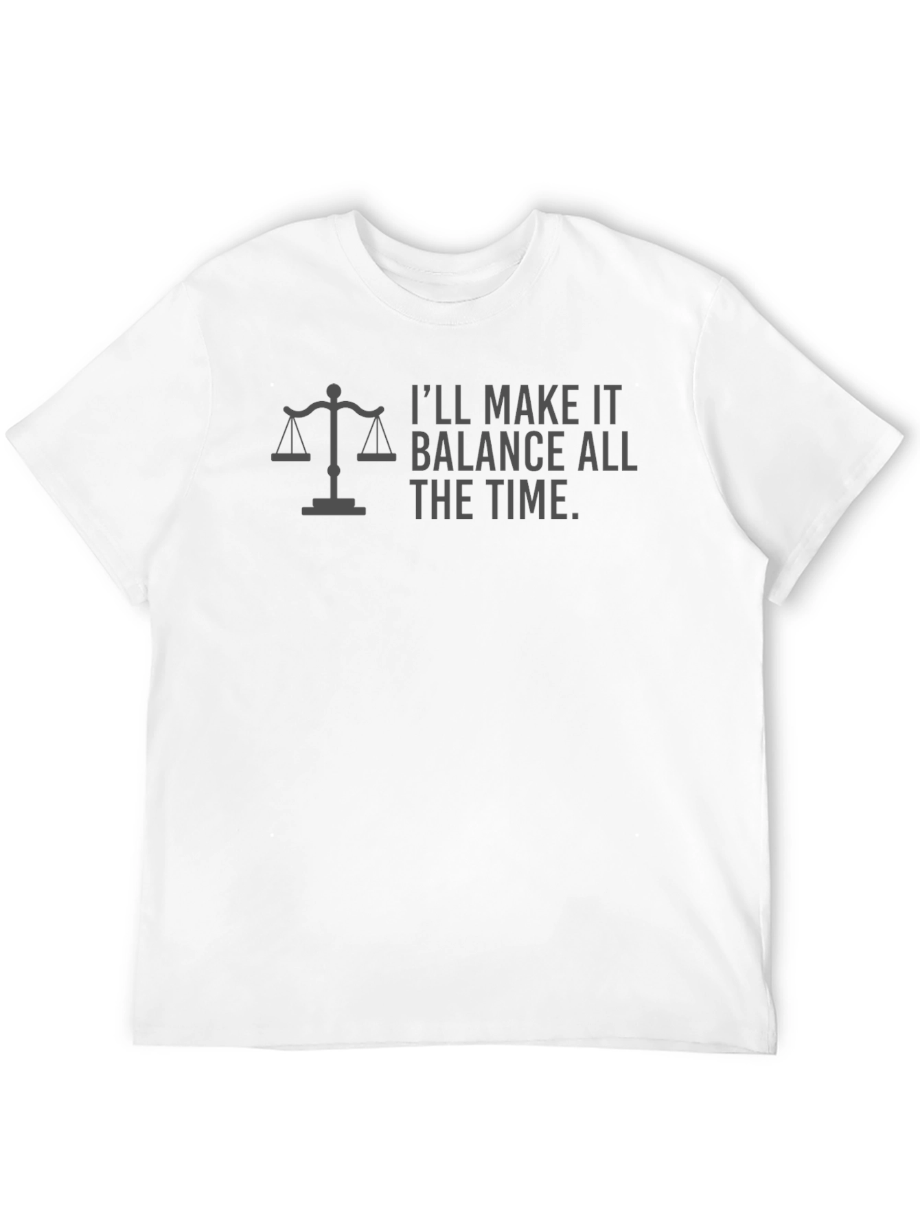 Balance All the Time T-Shirt
