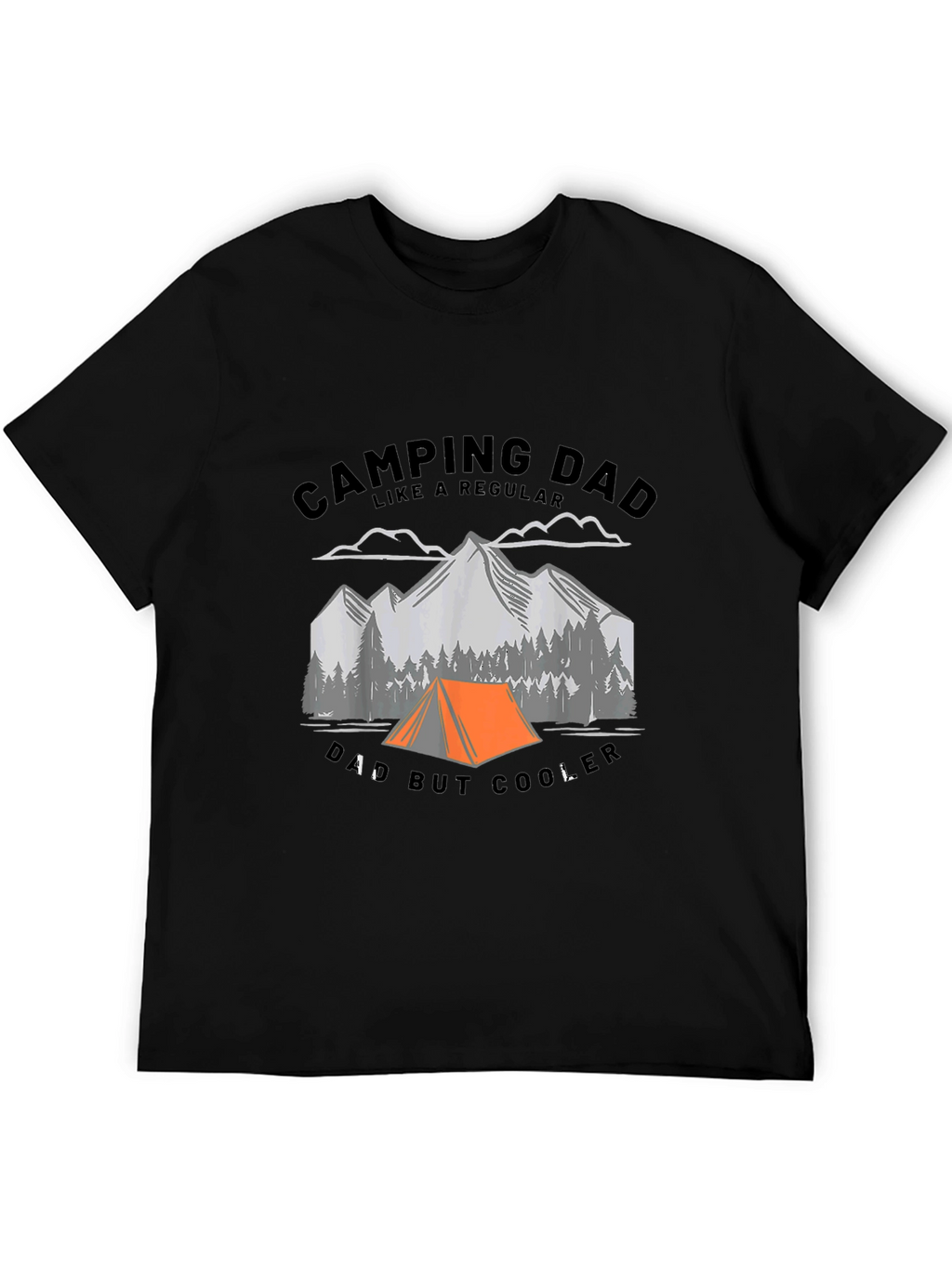 Camping Dad T-Shirt - Regular Dad But Cooler