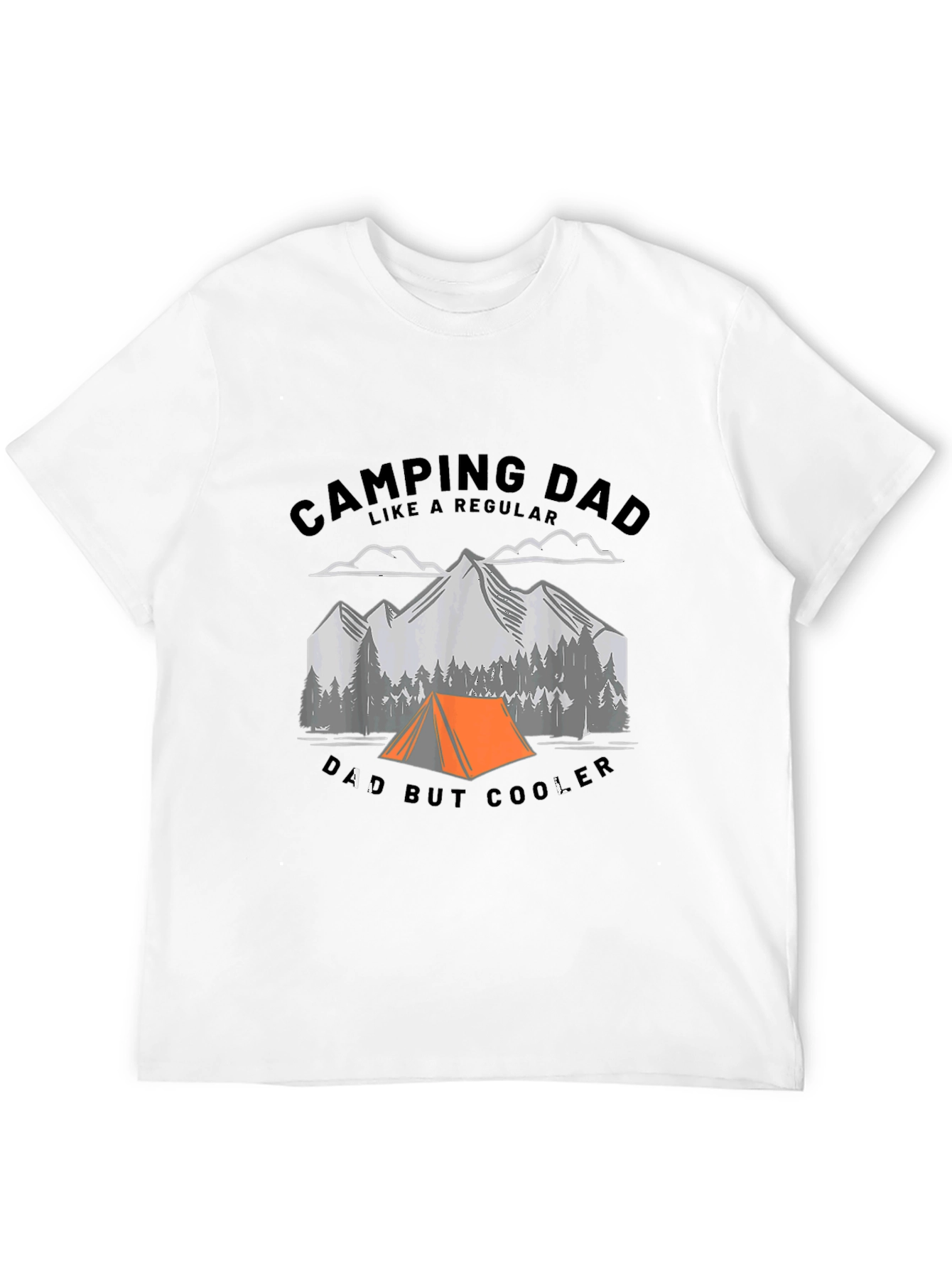 Camping Dad T-Shirt - Regular Dad But Cooler