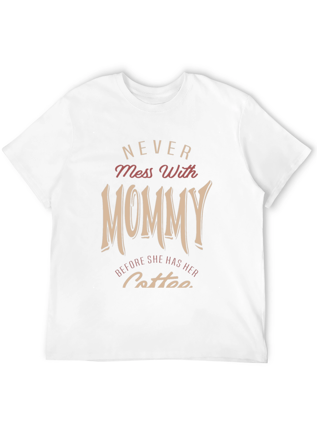 Never Mess With Mommy T-Shirt