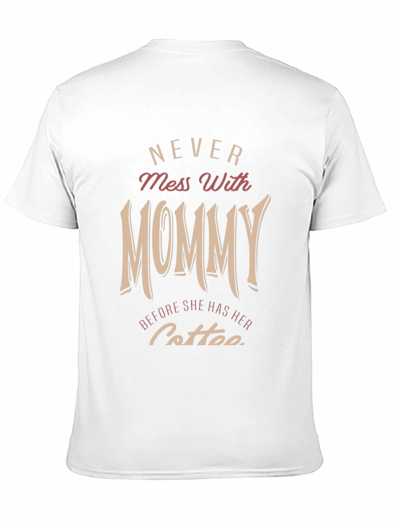 Never Mess With Mommy T-Shirt