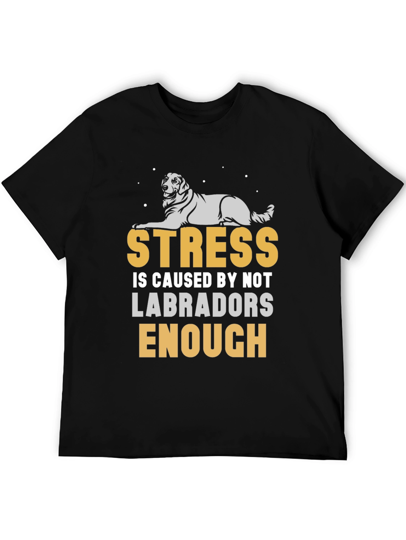 Stress Less Labradors T-Shirt